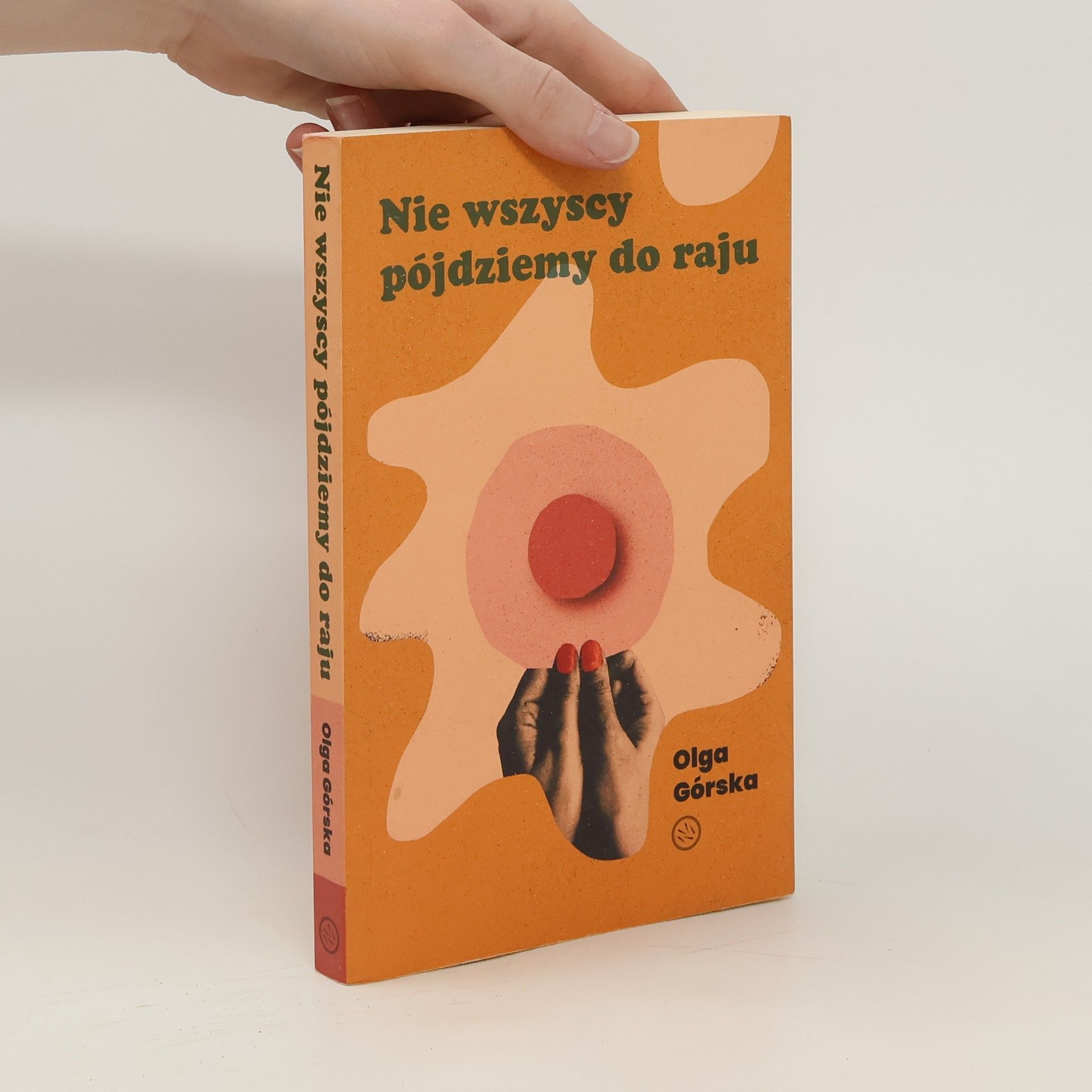 Olga Górska Nie wszyscy pójdziemy do raju