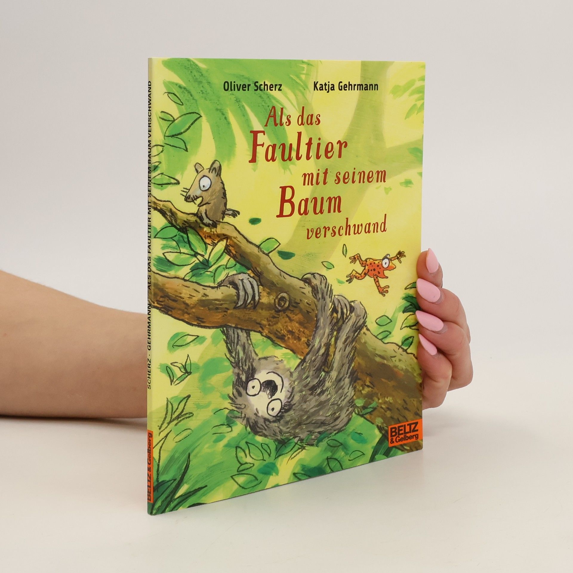 Oliver Scherz Als das Faultier mit seinem Baum verschwand