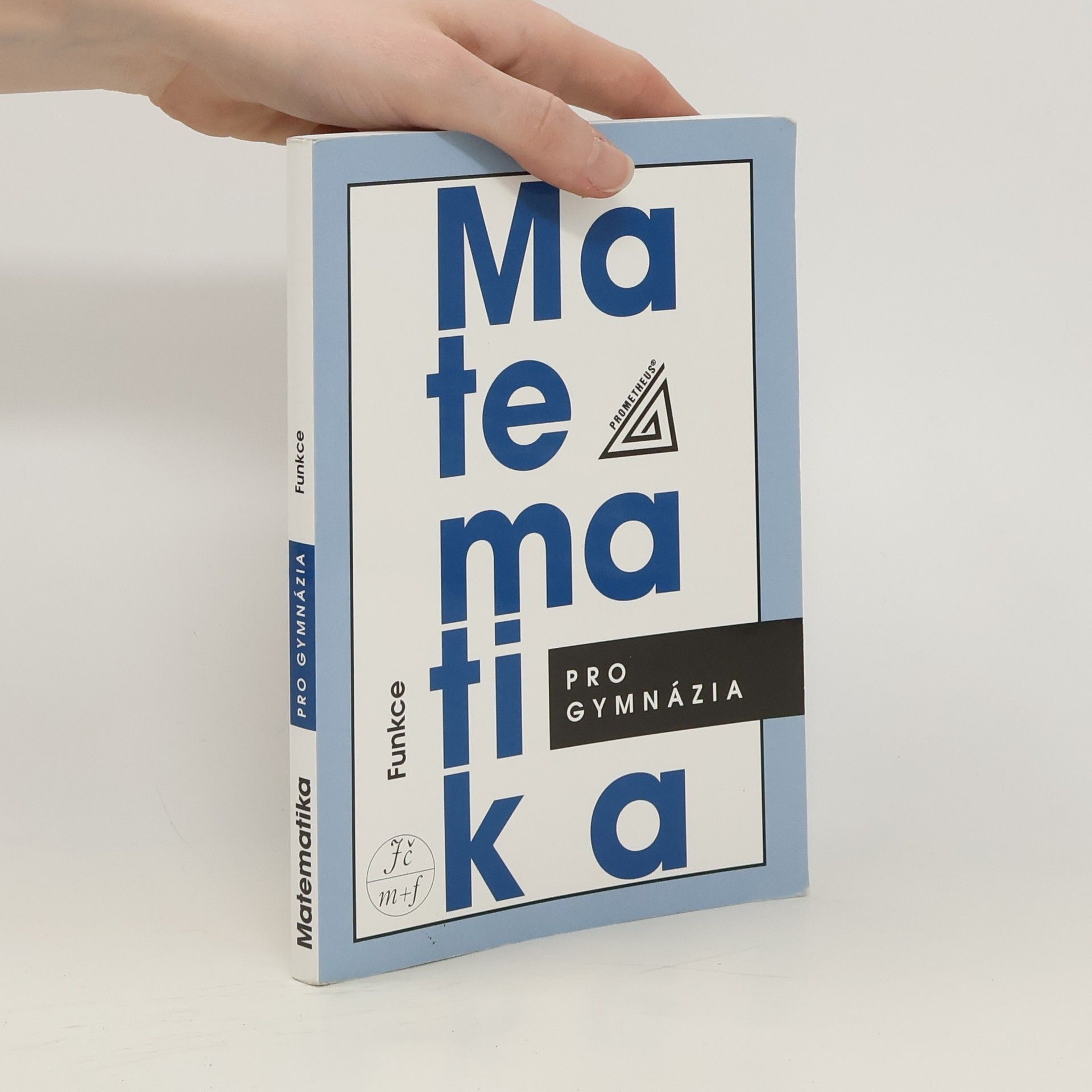 Oldřich Odvárko Matematika pro gymnázia. Funkce