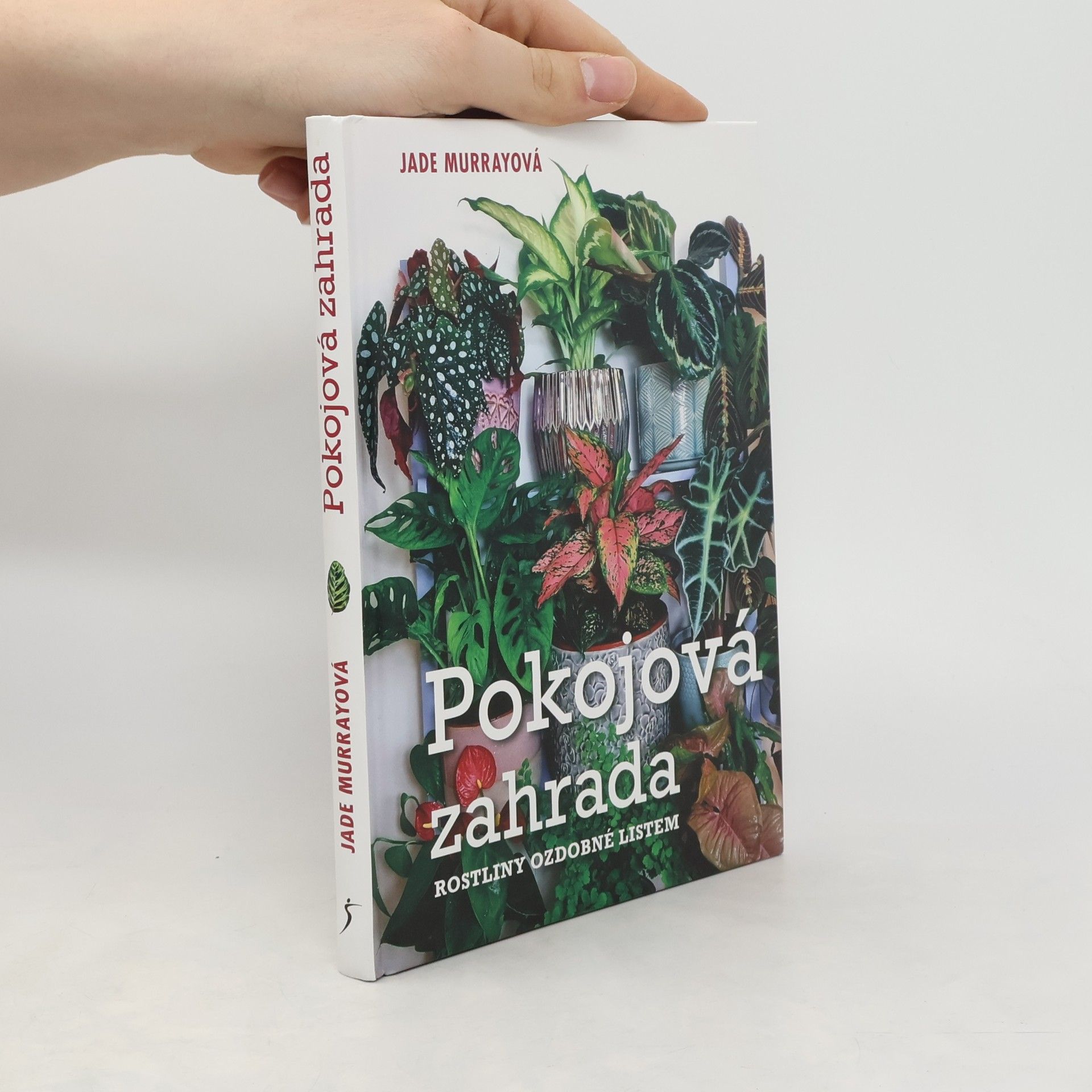 Dominika Dubcová Pokojová zahrada : rostliny ozdobné listem