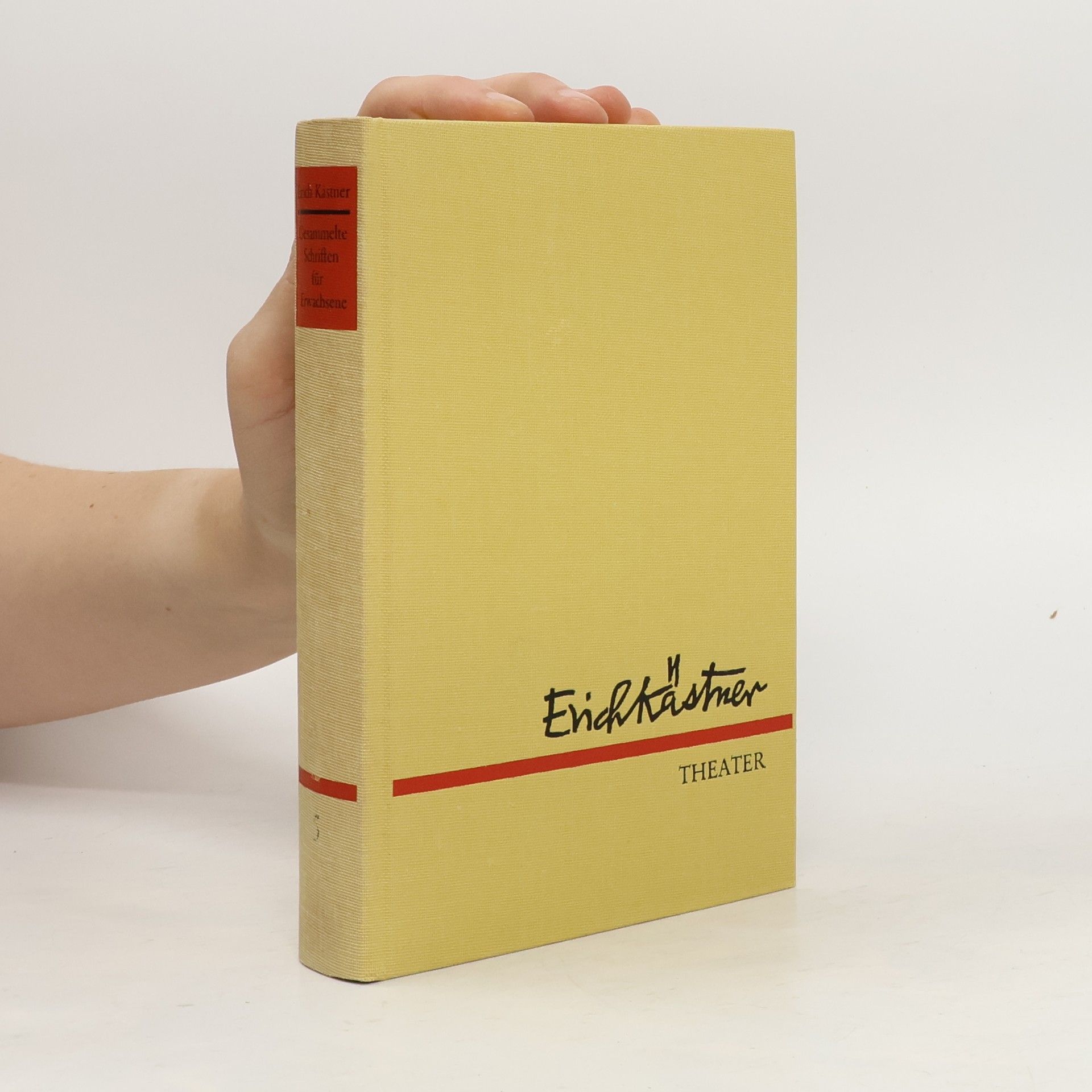 Erich Kästner Gesammelte Schriften für Erwachsene. Theater
