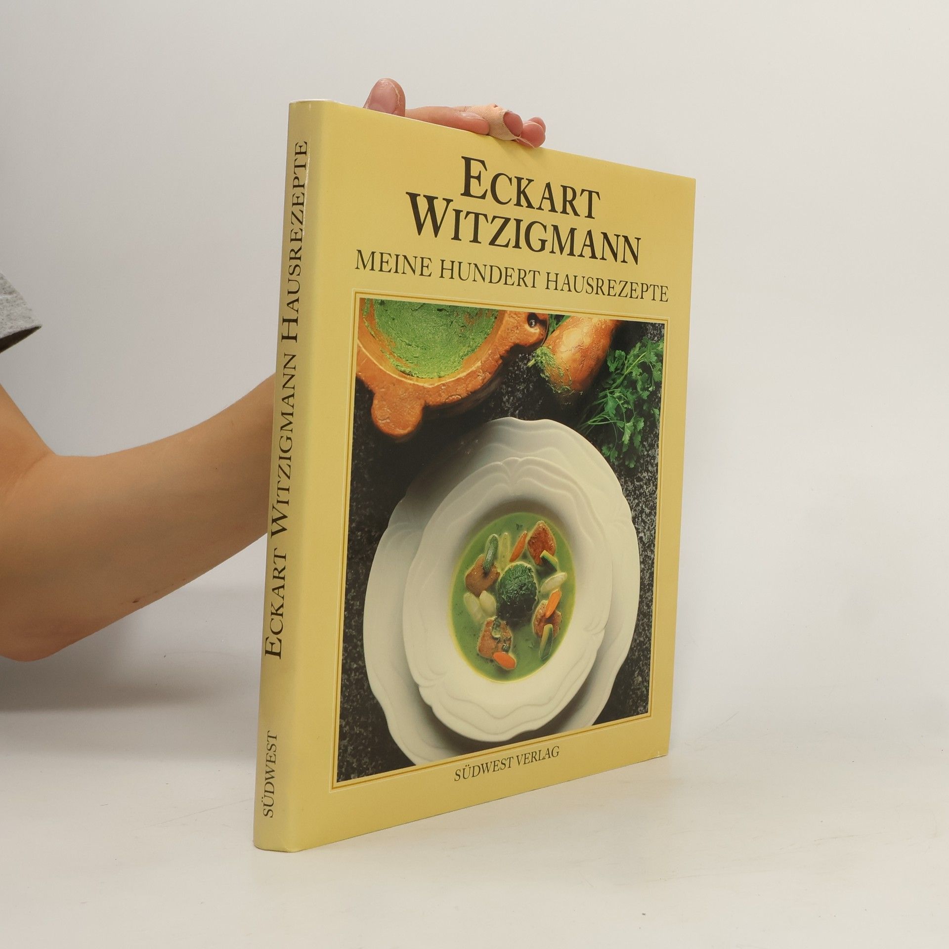 Eckart Witzigmann Meine hundert Hausrezepte