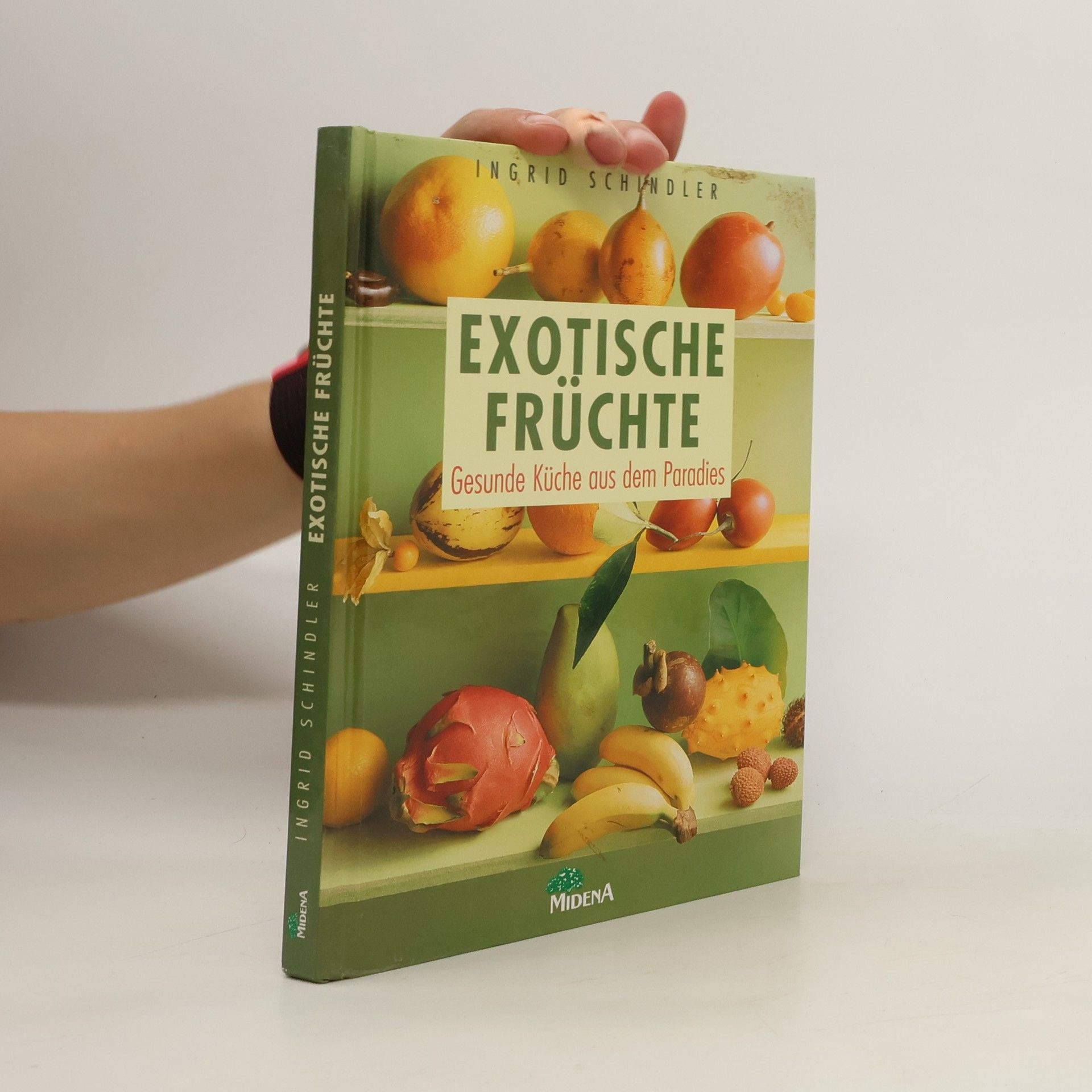 Ingrid Schindler Exotische Früchte