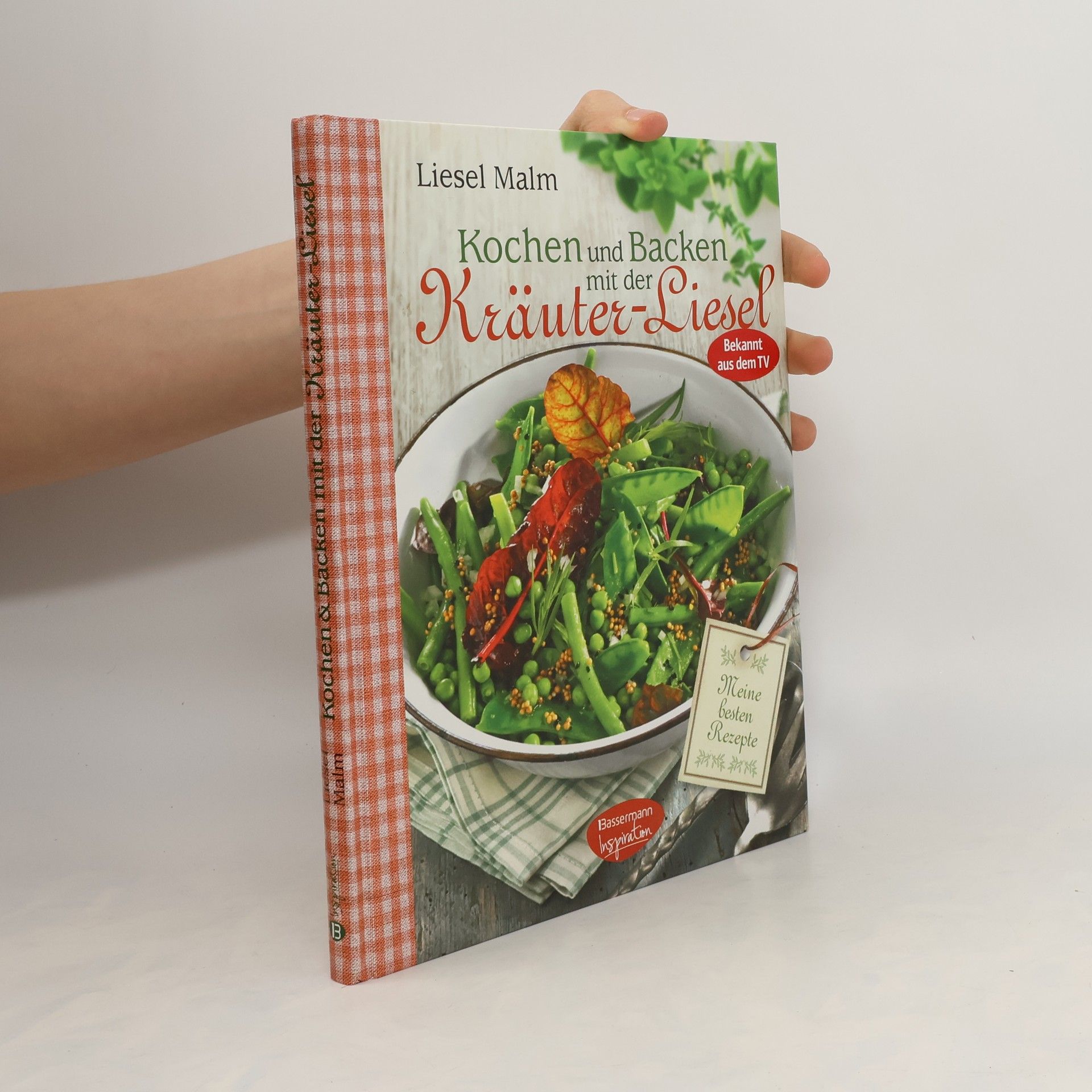 Liesel Malm Kochen und Backen mit der Kräuter-Liesel