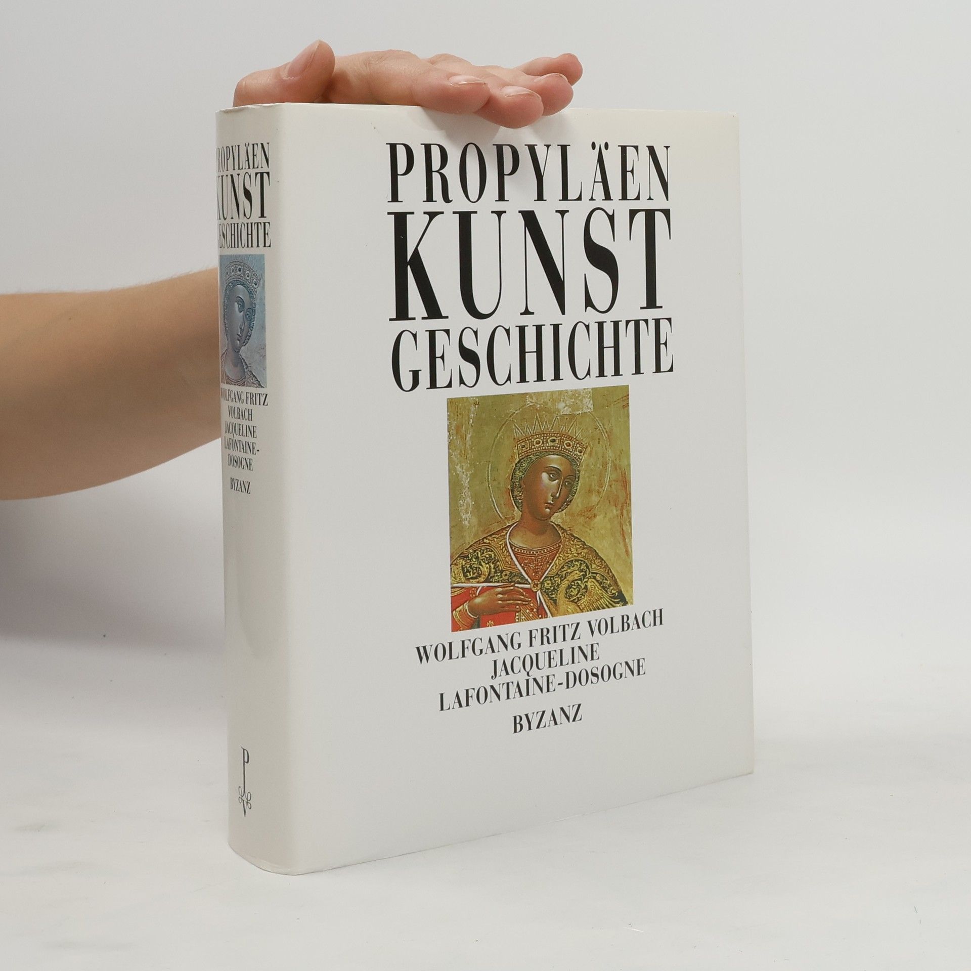Wolfgang Fritz Volbach  Propyläen Kunstgeschichte. Byzanz