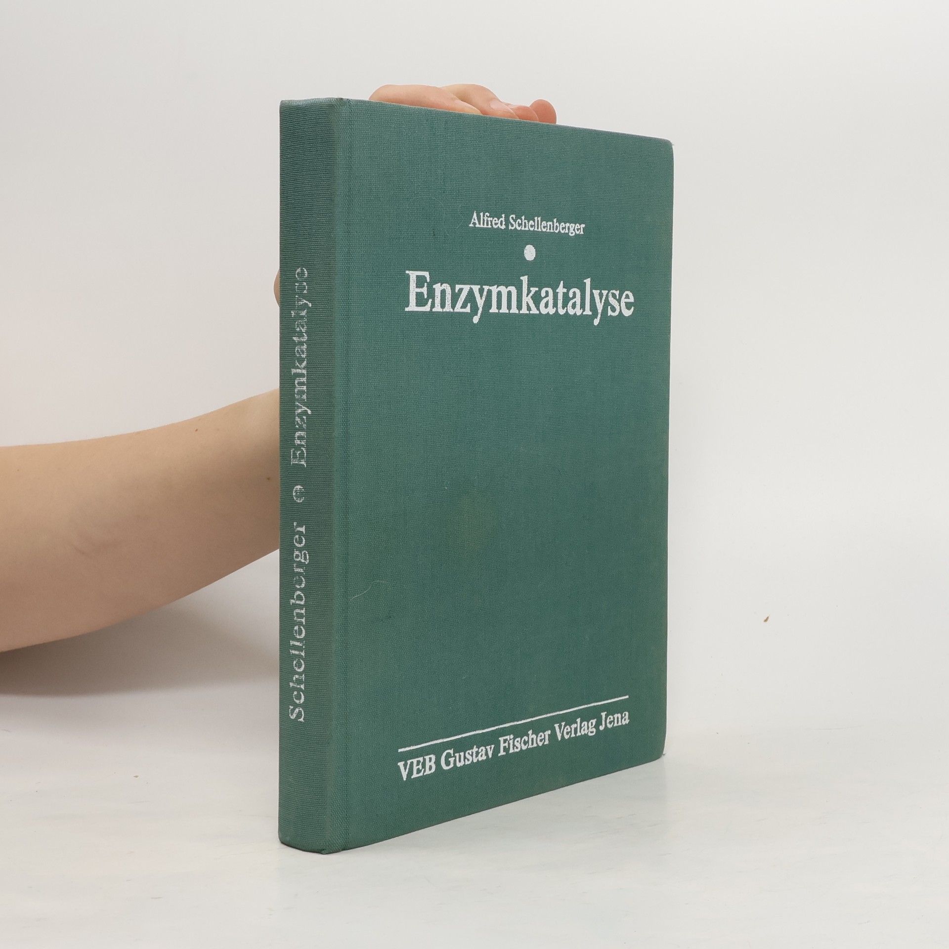 Alfred Schellenberger Enzymkatalyse