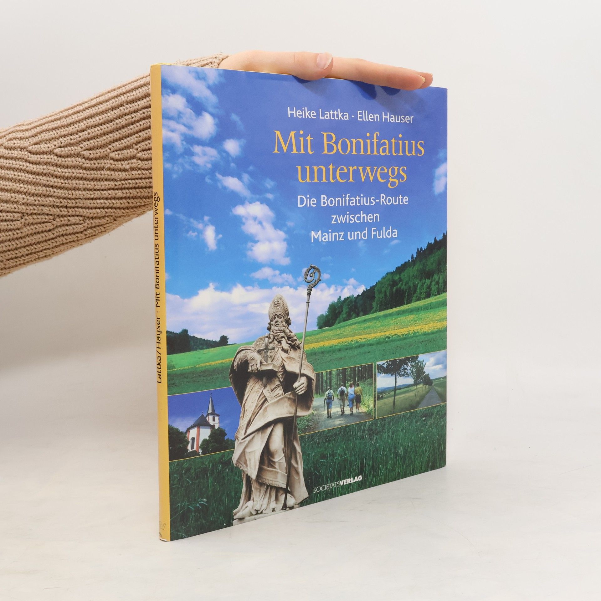 Heike Lattka Mit Bonifatius unterwegs. Die Bonifatius-Route zwischen Mainz und Fulda