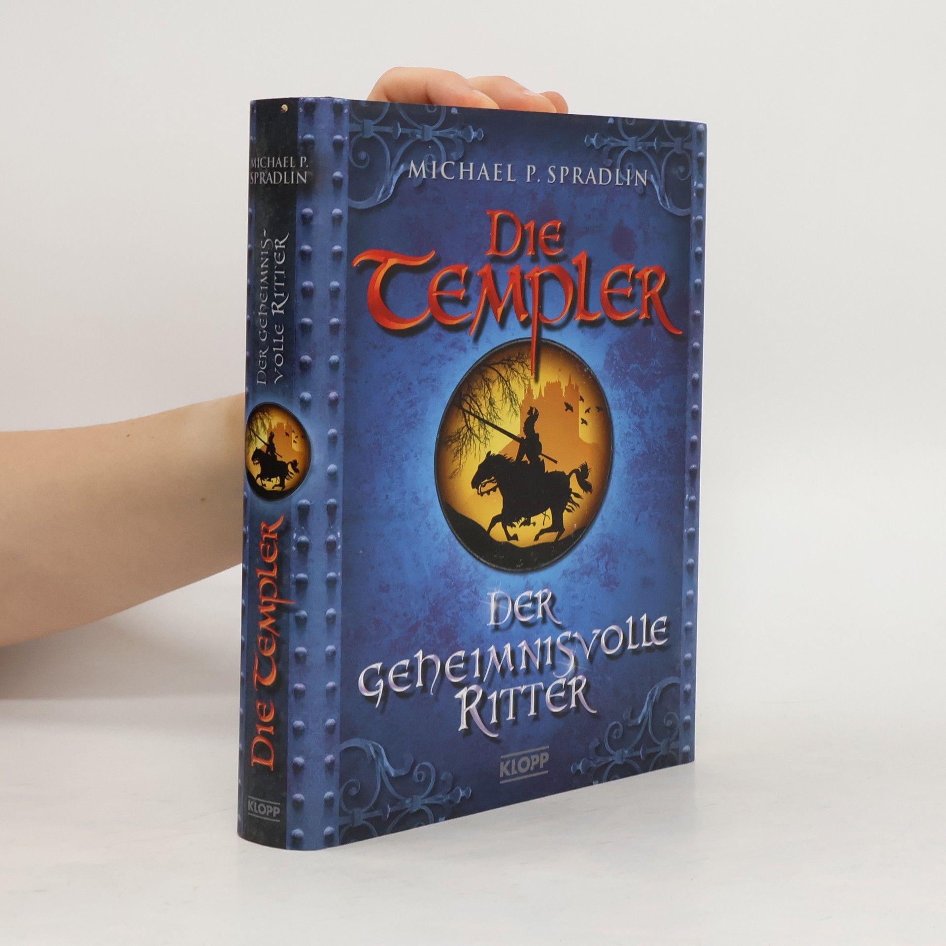 Michael Spradlin Die Templer - Der geheimnisvolle Ritter