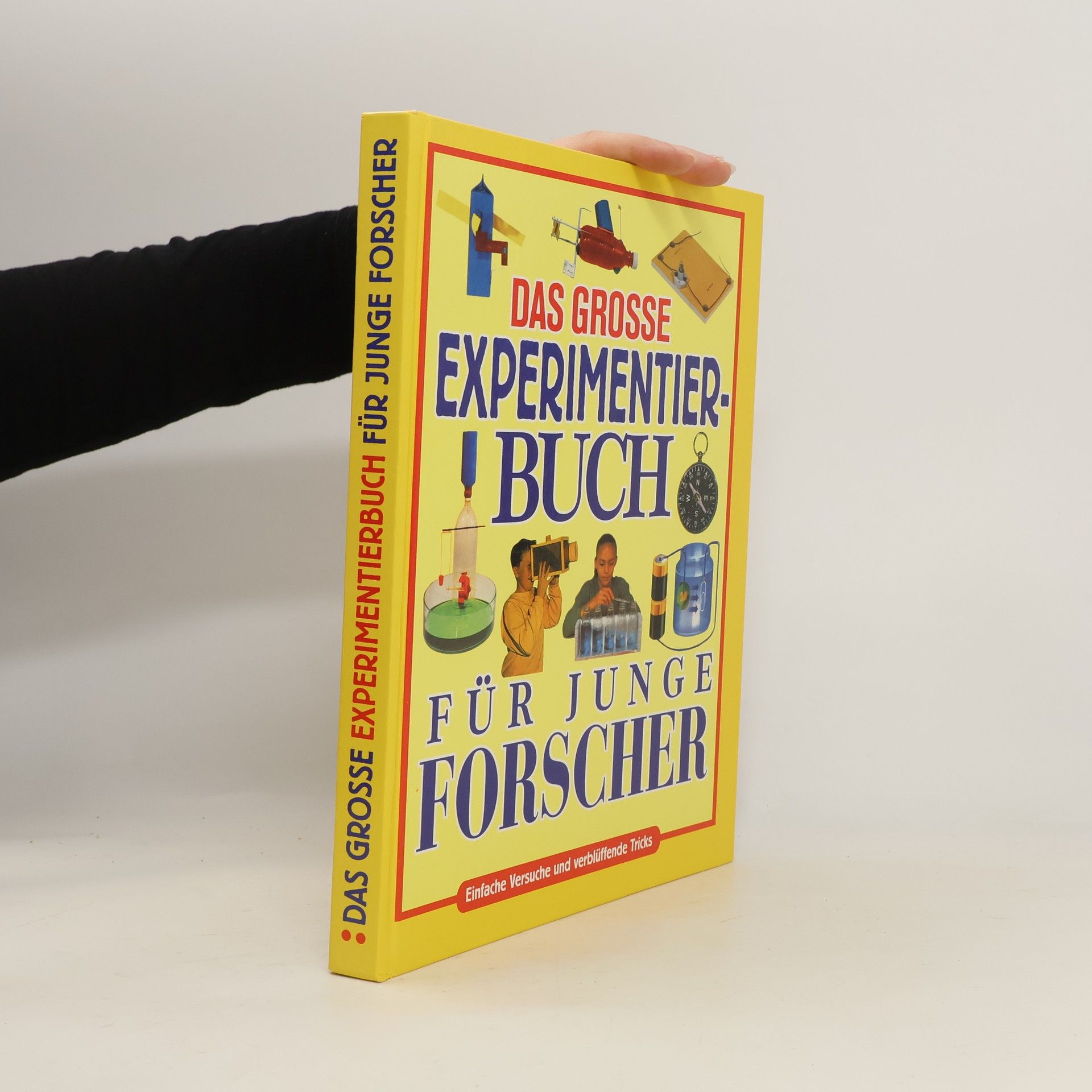 Collective Das Grosse Experimentierbuch für Junge Forscher