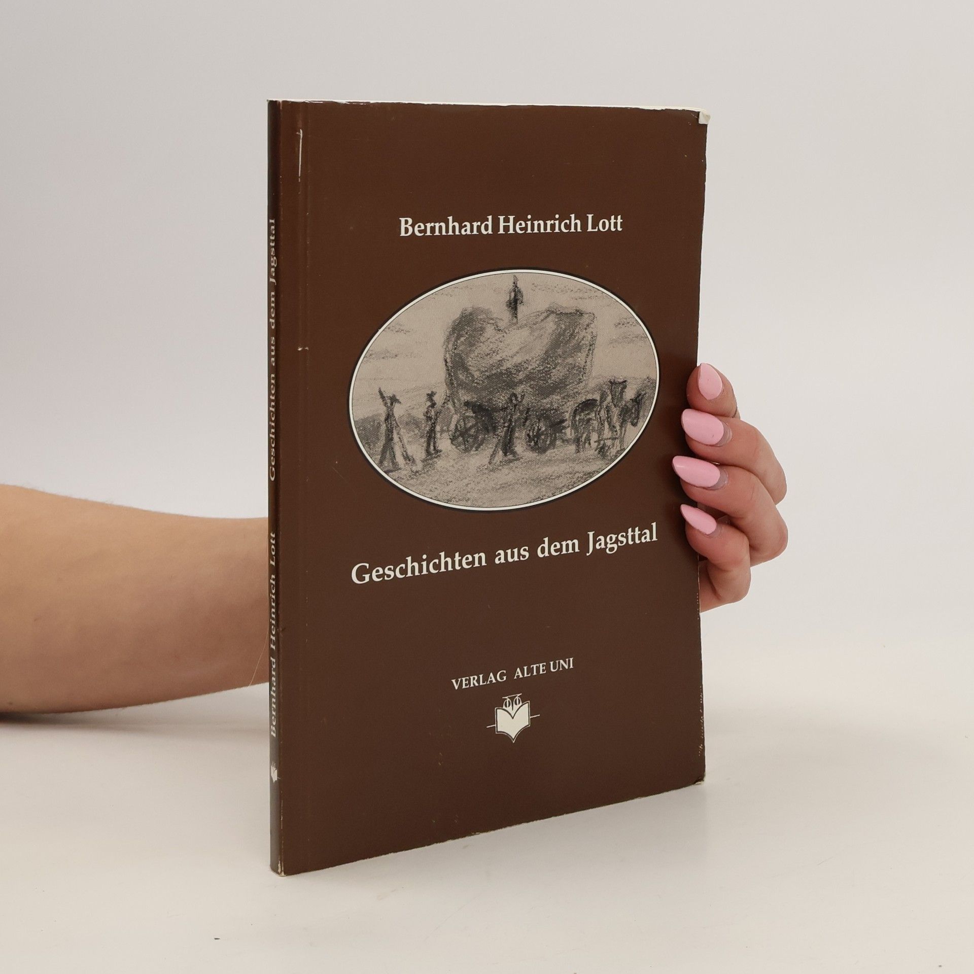 Bernhard Heinrich Lott Geschichten aus dem Jagsttal