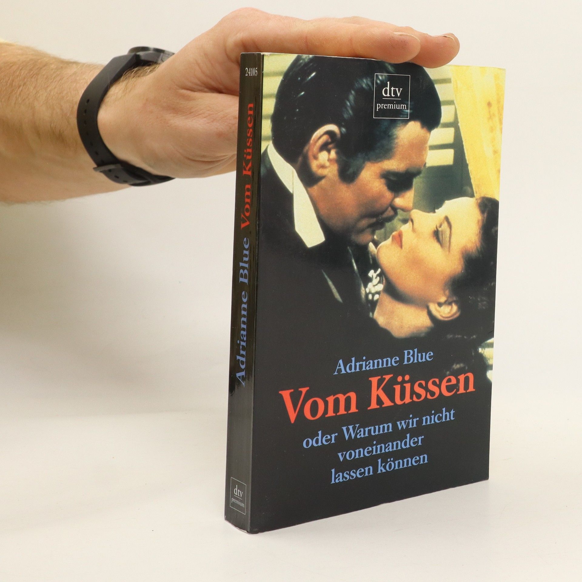 Adrianne Blue Vom Küssen oder warum wir nicht voneinander lassen können