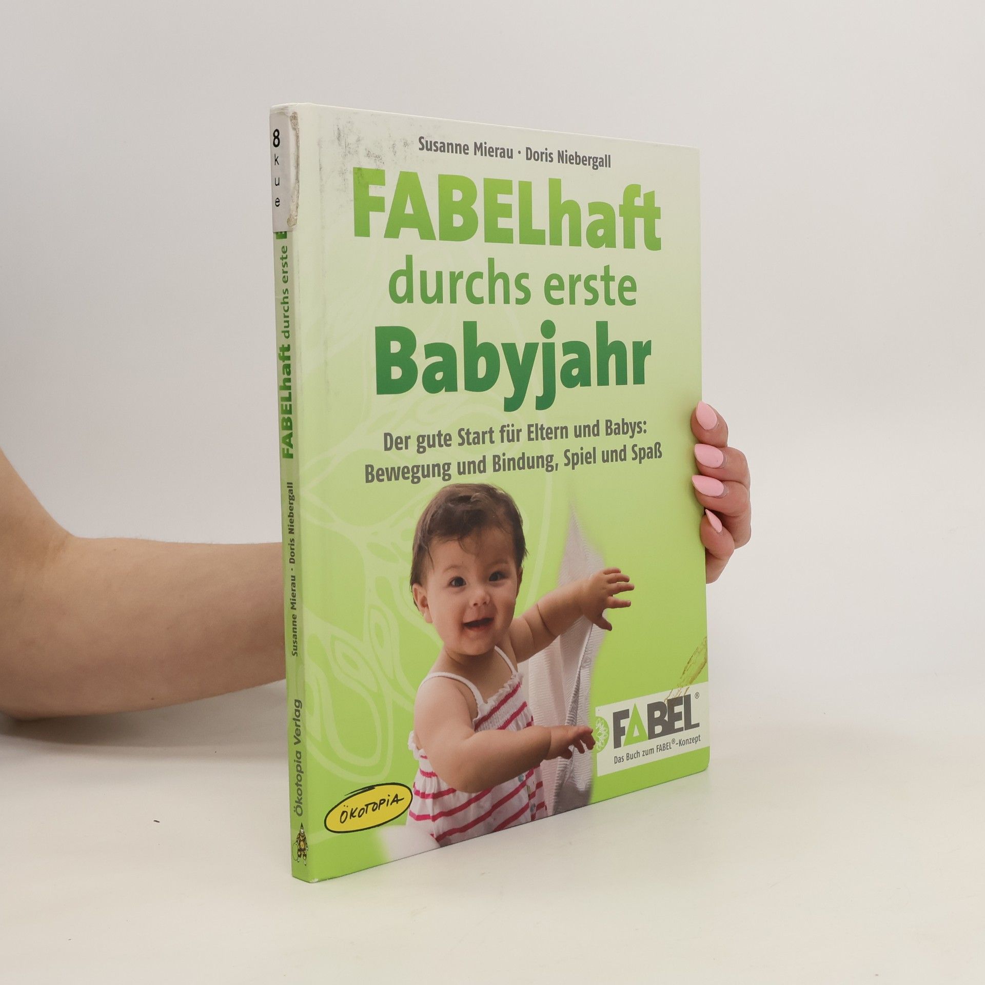 Susanne Mierau Fabelhaft durchs erste Babyjahr