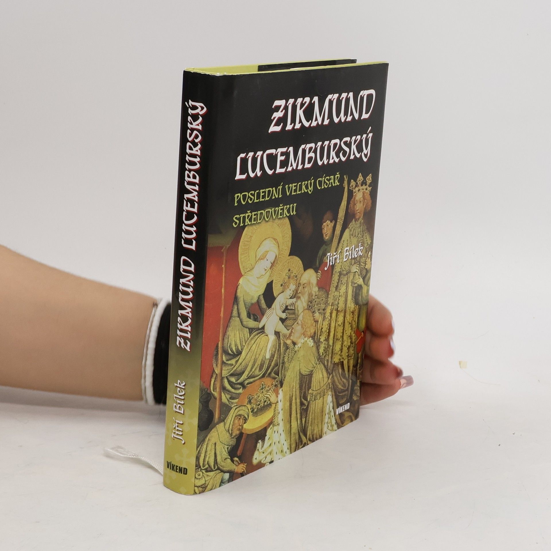 Jiří Bílek Zikmund Lucemburský – Poslední velký císař středověku