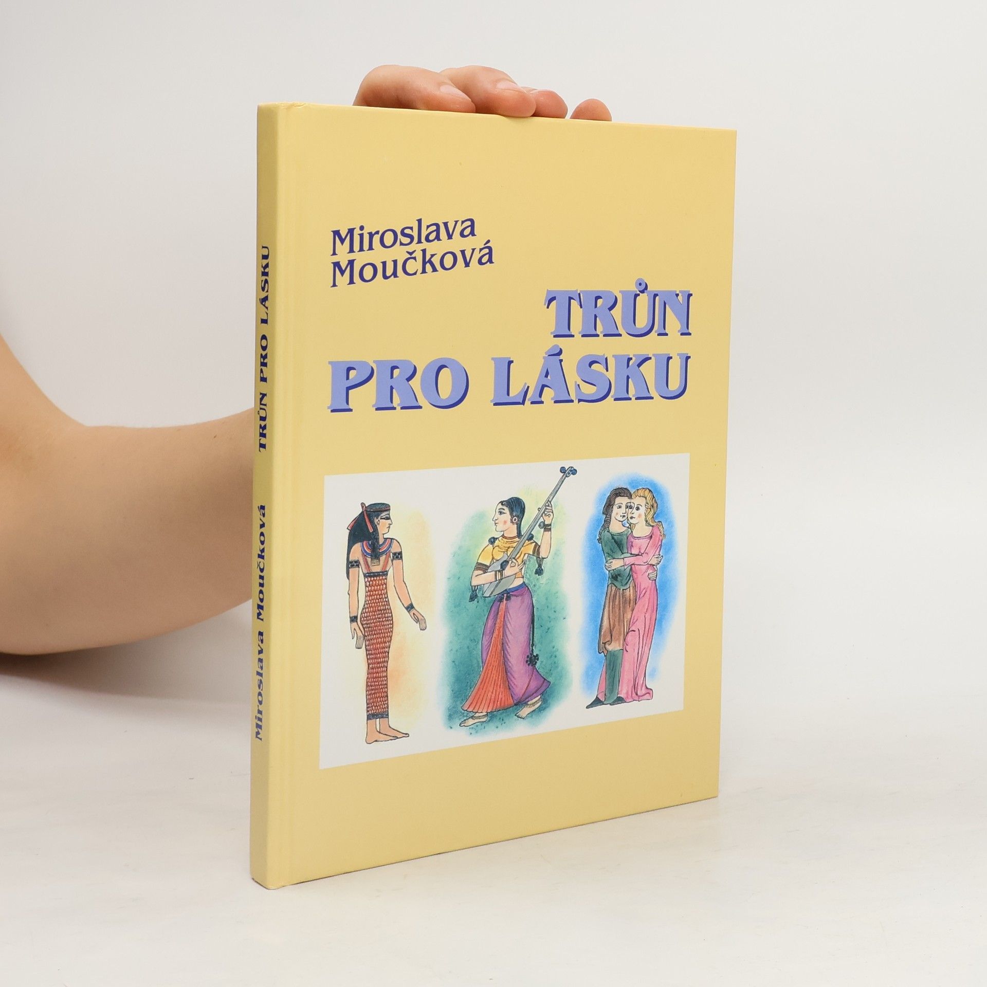 Moučková Miroslava Trůn pro lásku
