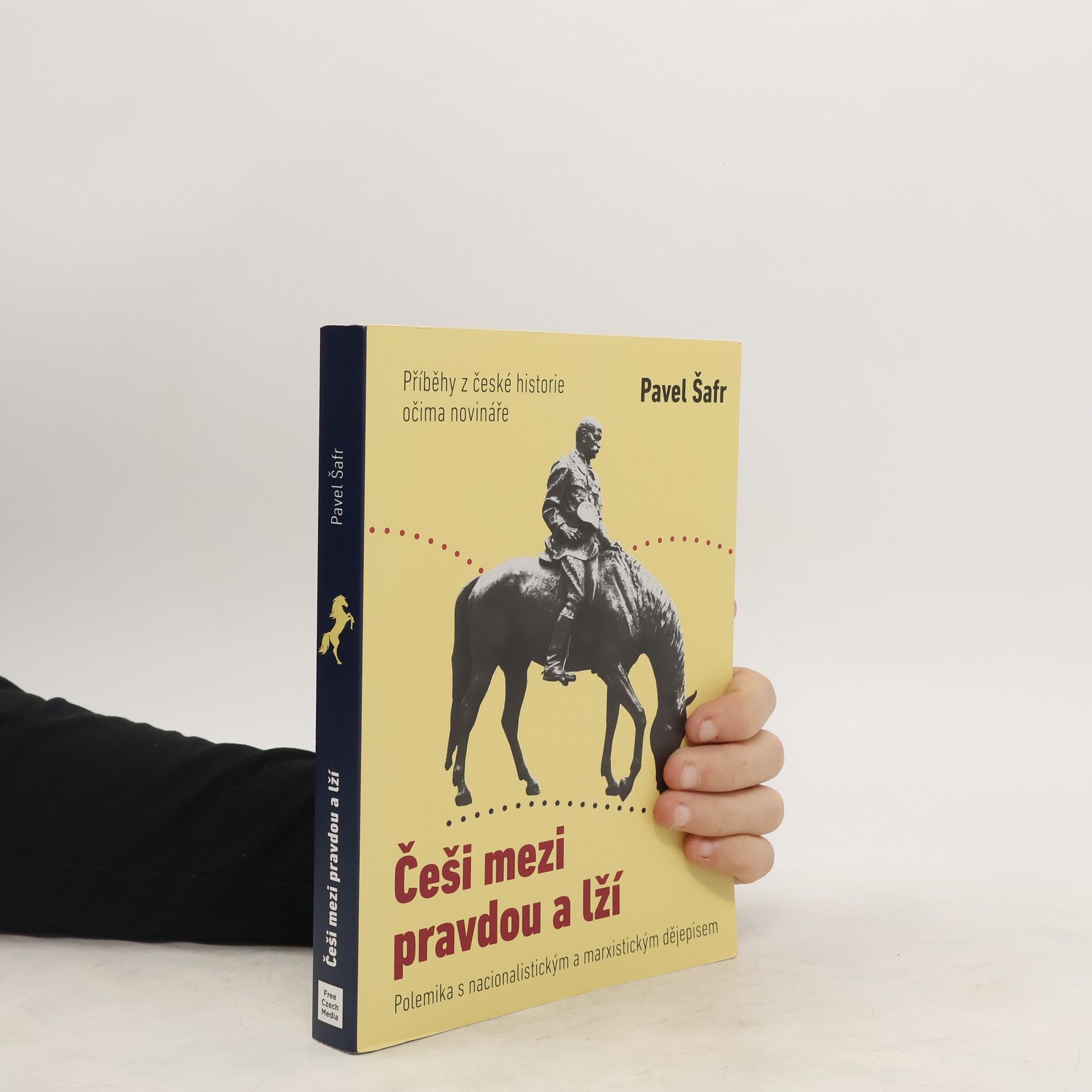 Pavel Šafr Češi mezi pravdou a lží