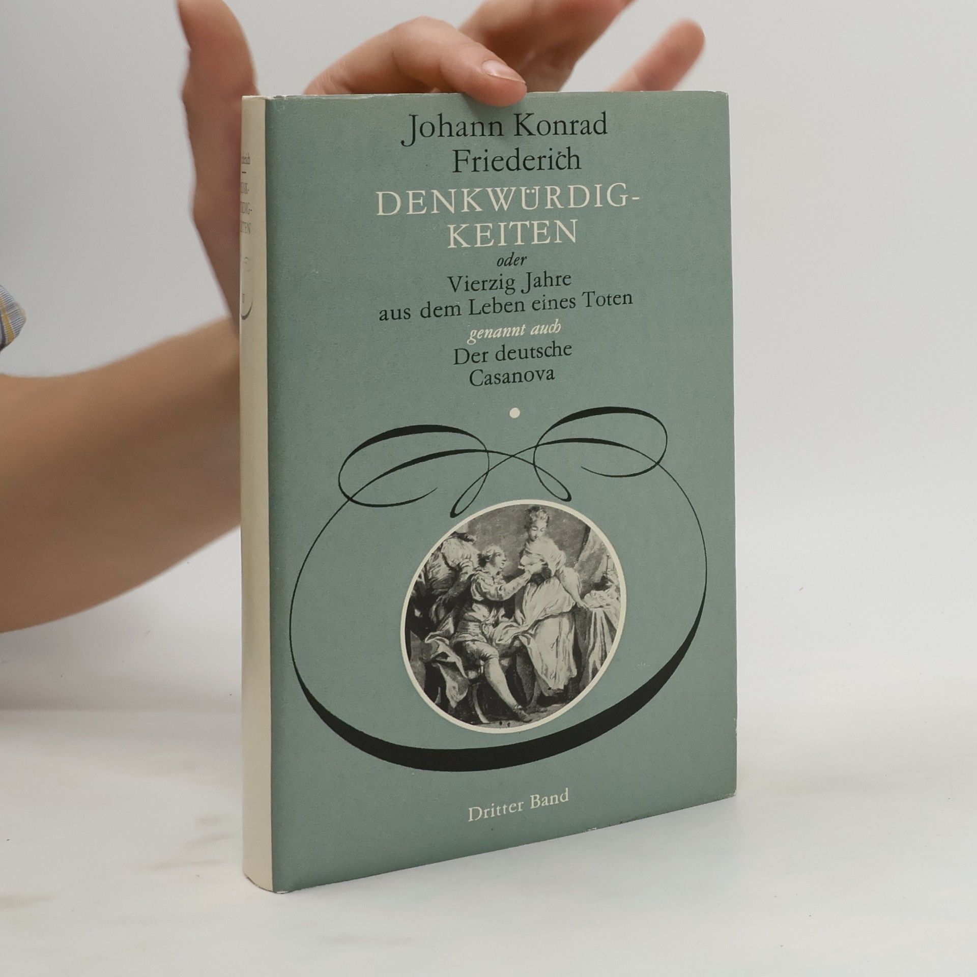 Johann Konrad Friederich Vierzig Jahre aus dem Leben eines Toten. Dritter Band