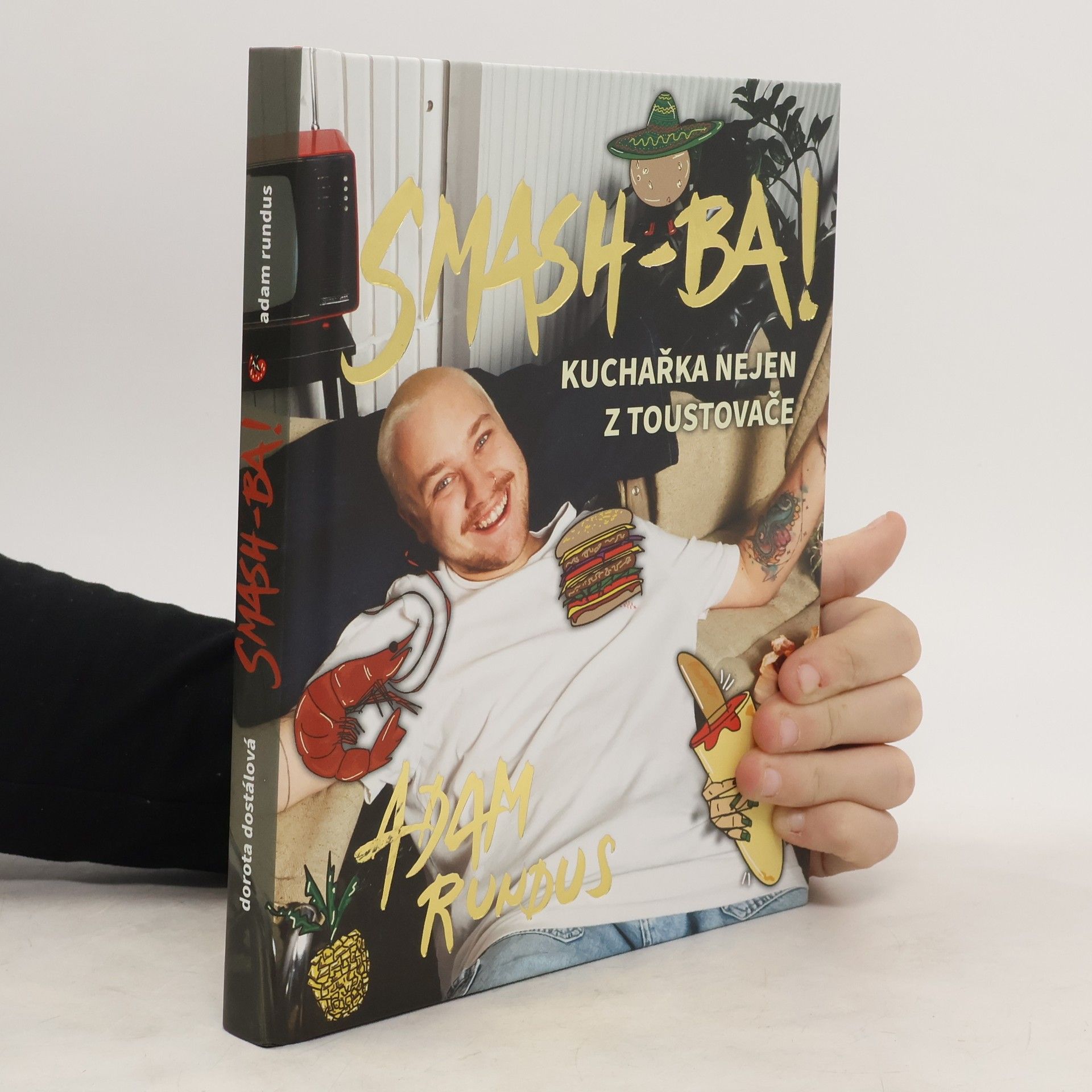 Adam Rundus Smash-ba! Kuchařka nejen z toustovače