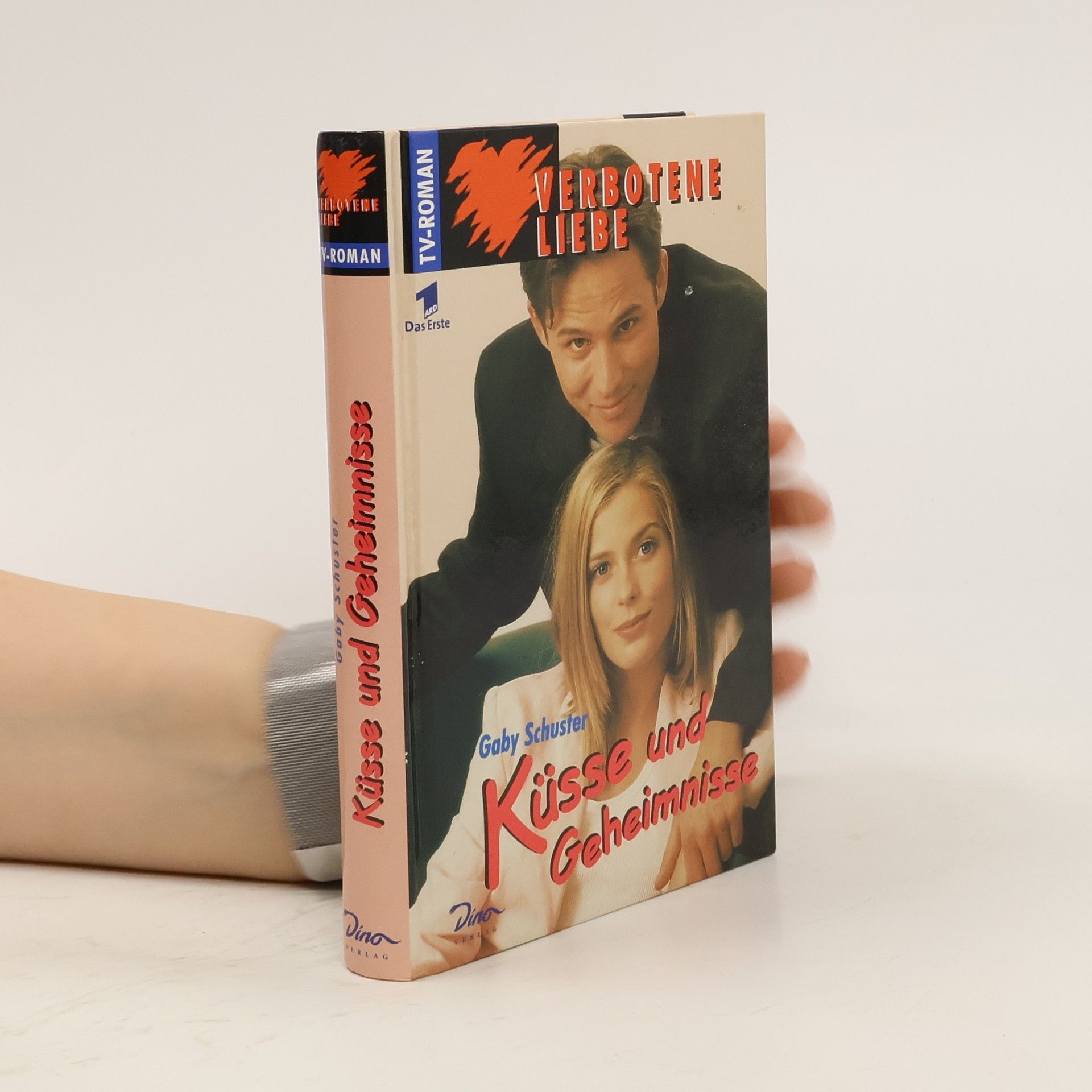 Gaby Schuster Verbotene Liebe. Küsse und Geheimnisse.