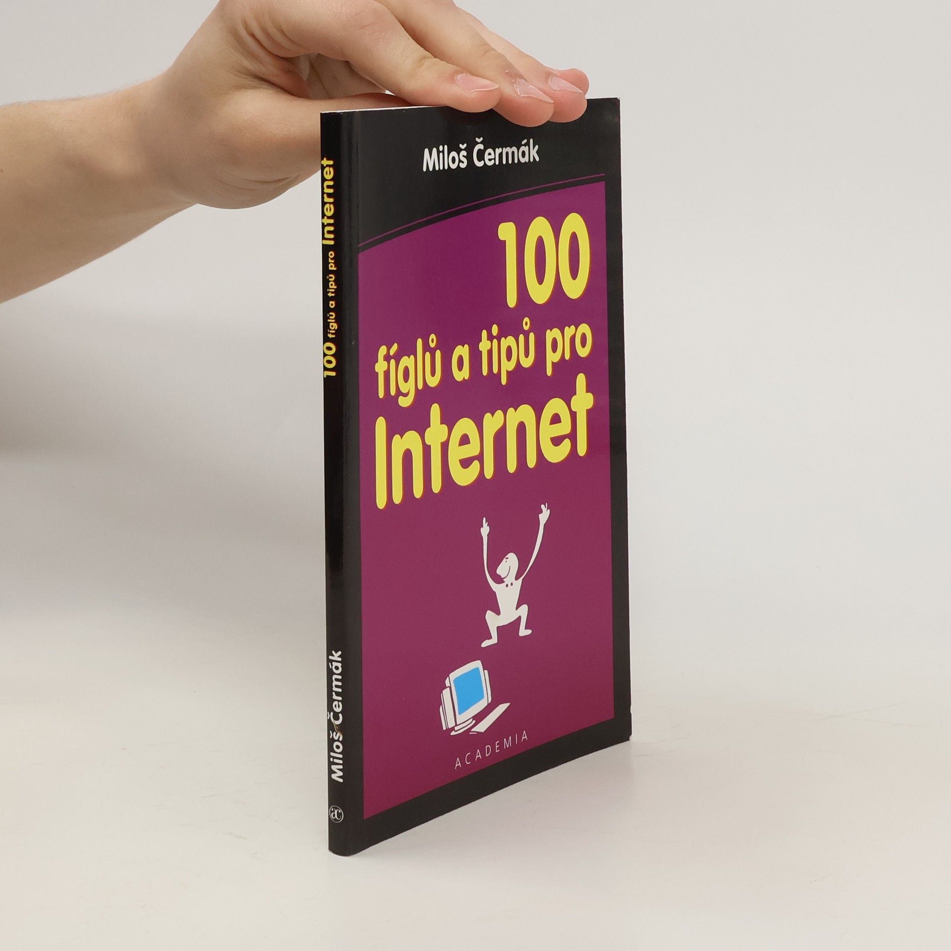 Miloš Čermák 100 fíglů a tipů pro Internet