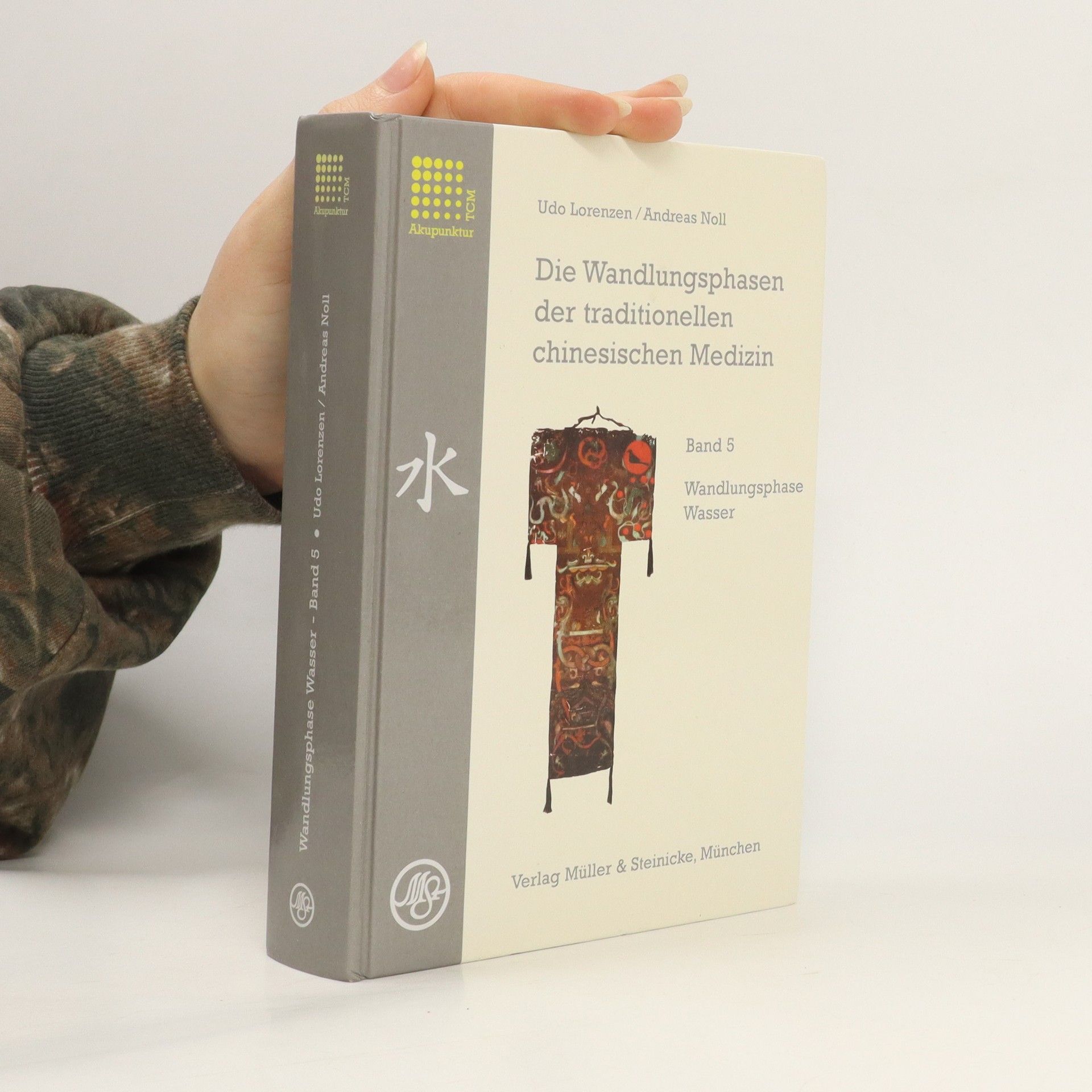 Udo Lorenzen Die Wandlungsphasen der traditionellen chinesischen Medizin
