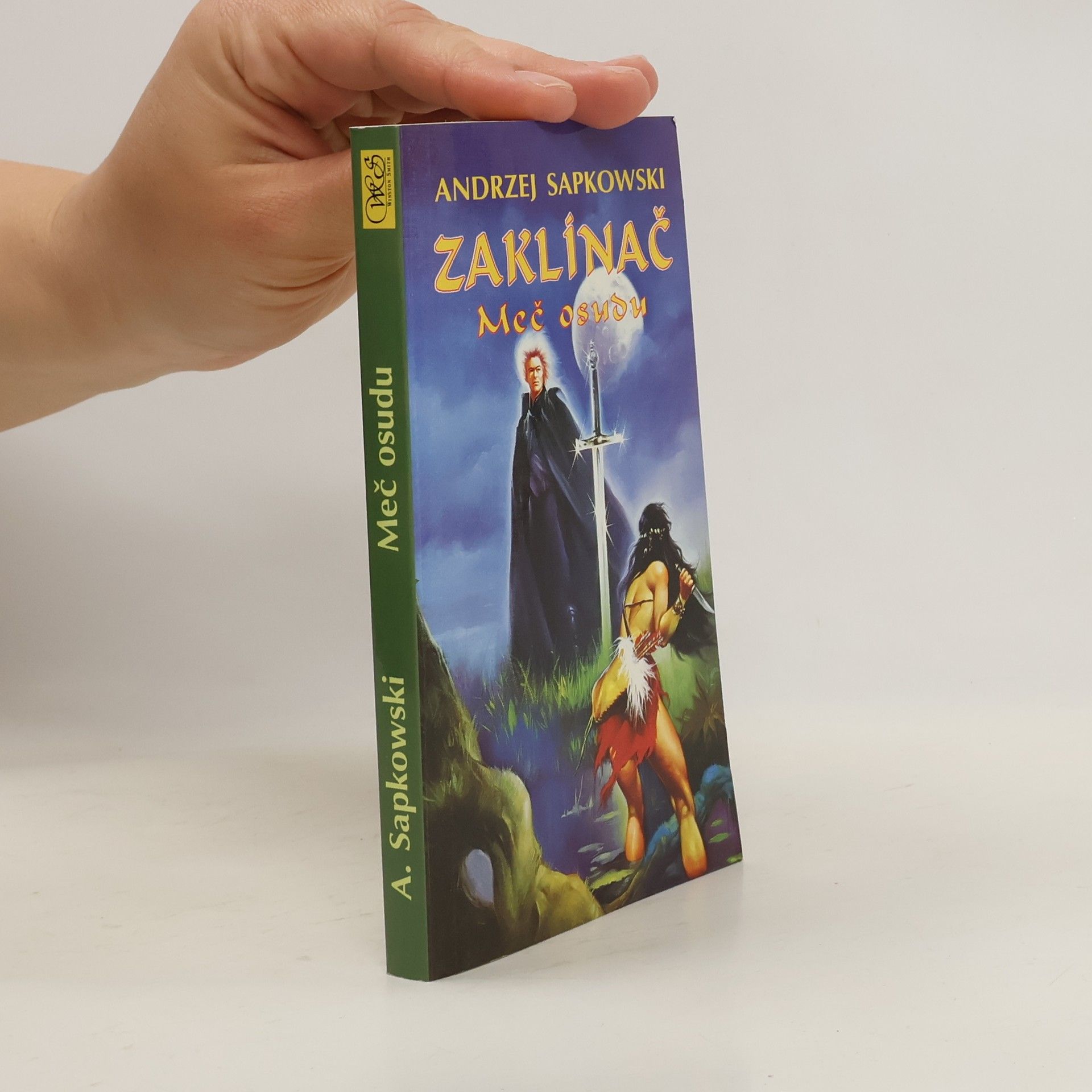 Andrzej Sapkowski Zaklínač. Meč osudu.