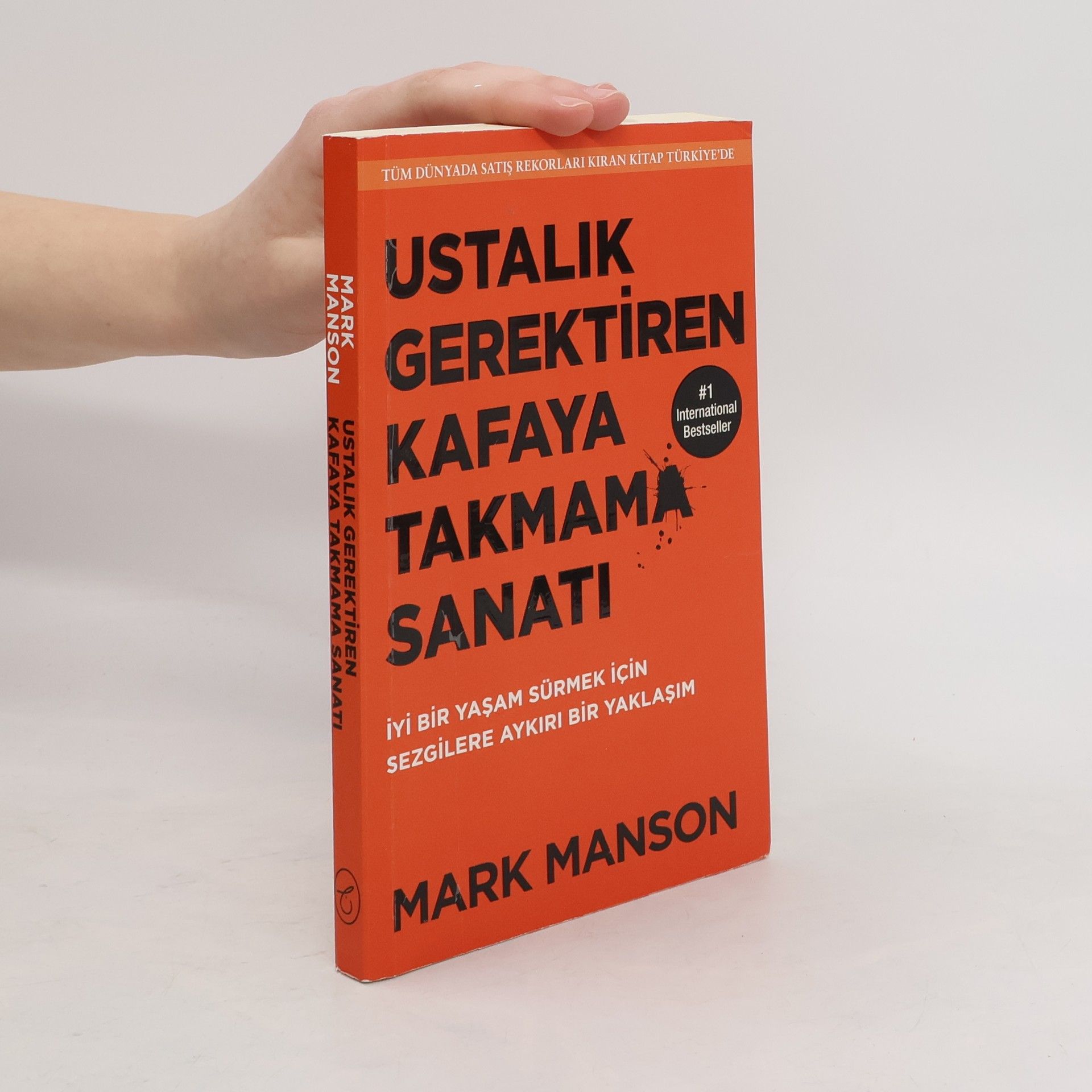 Mark Manson Ustalik Gerektiren Kafaya Takmama Sanati