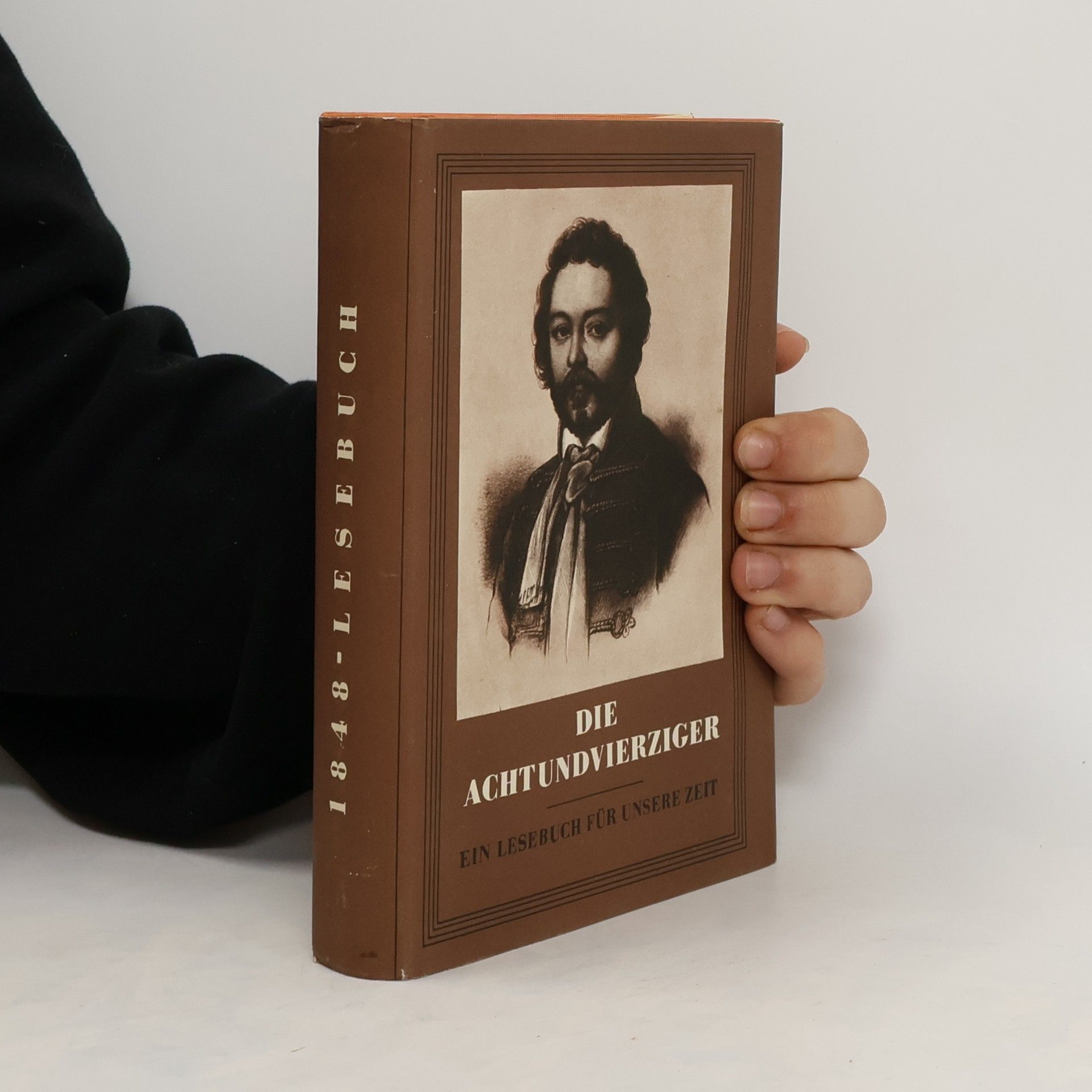 Autorenkollektiv Die Achtundvierzige. Ein Lesebuch für unsere Zeit