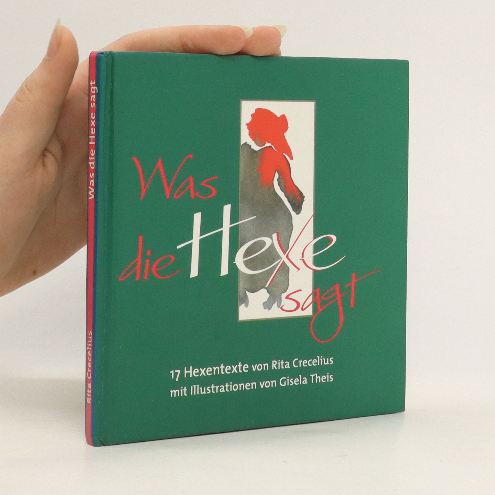 Rita Crecelius Was die Hexe sagt
