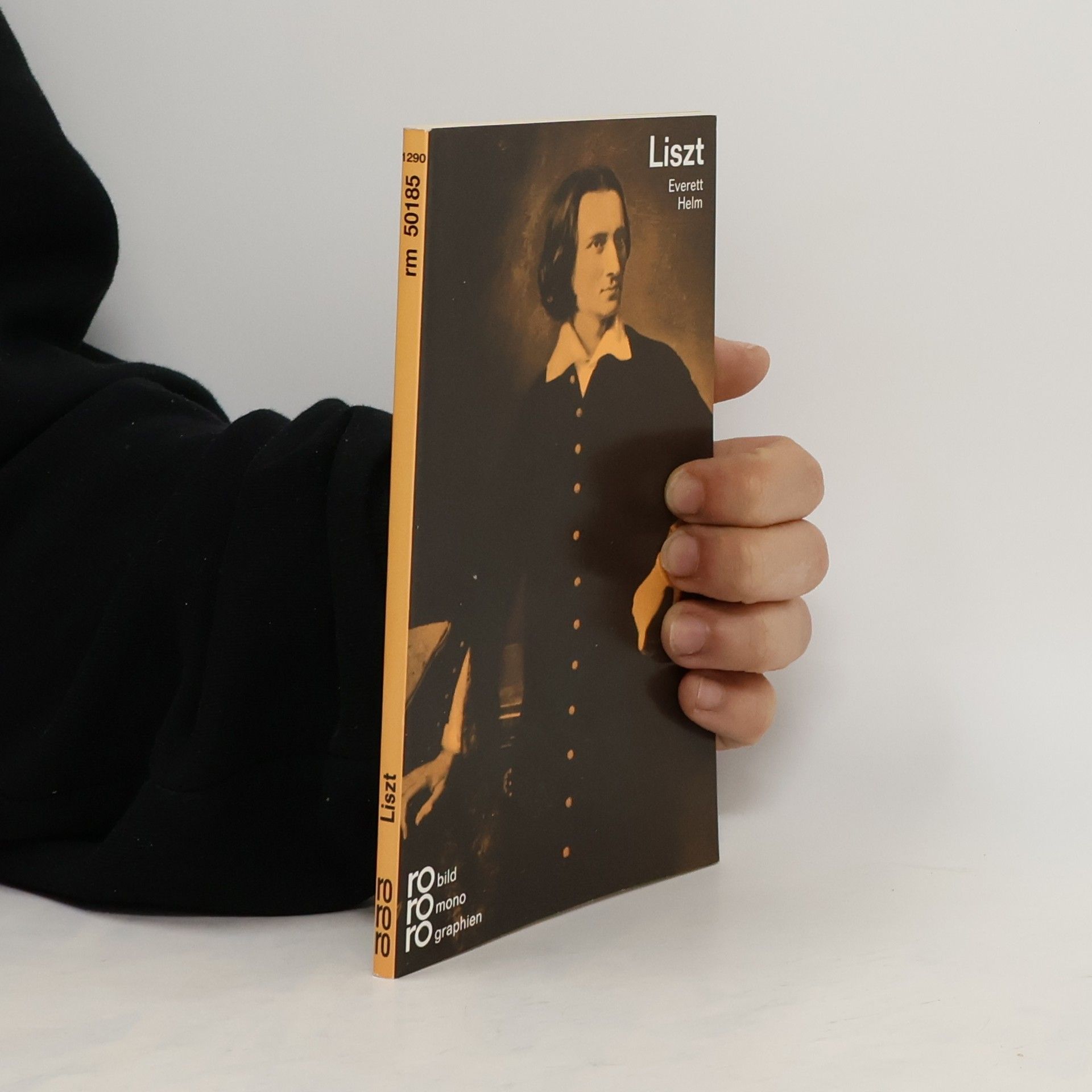 Everett Helm Franz Liszt in Selbstzeugnissen und Bilddokumenten