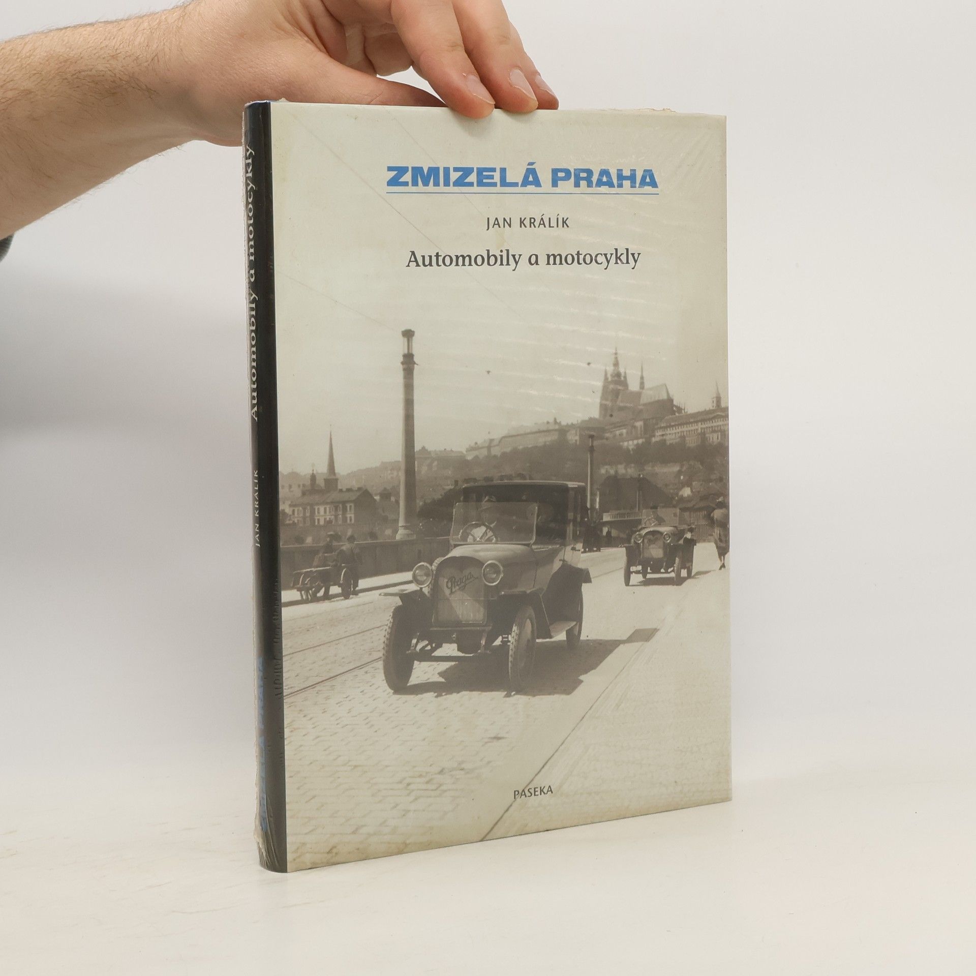 Jan Králík Zmizelá Praha. Automobily a motocykly