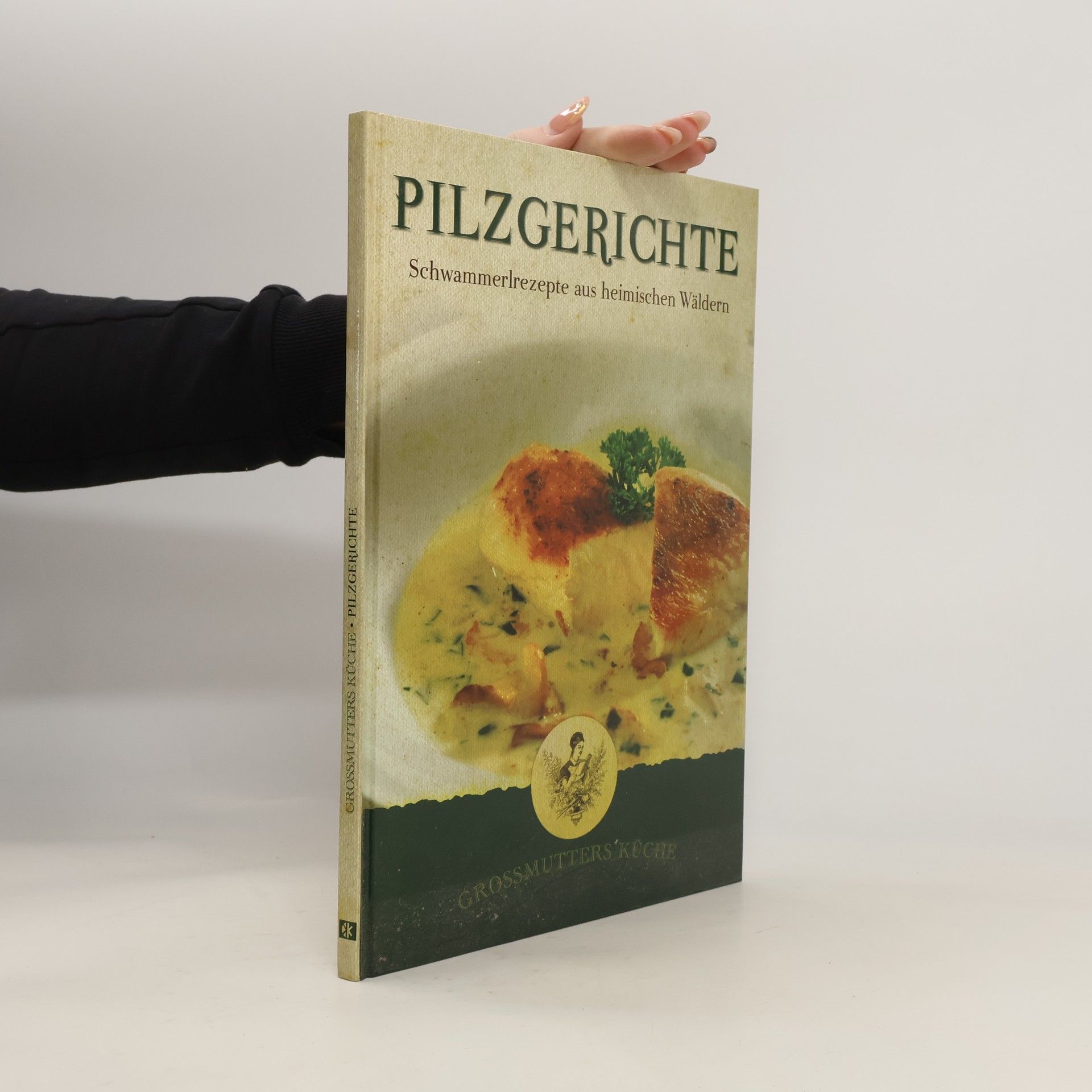 Collectif d'auteurs Großmutters Küche.  Pilzgerichte