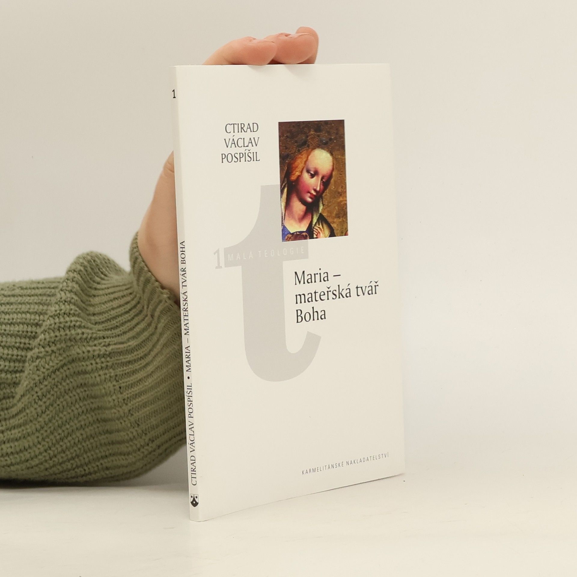 Ctirad Václav Pospíšil Maria - mateřská tvář Boha