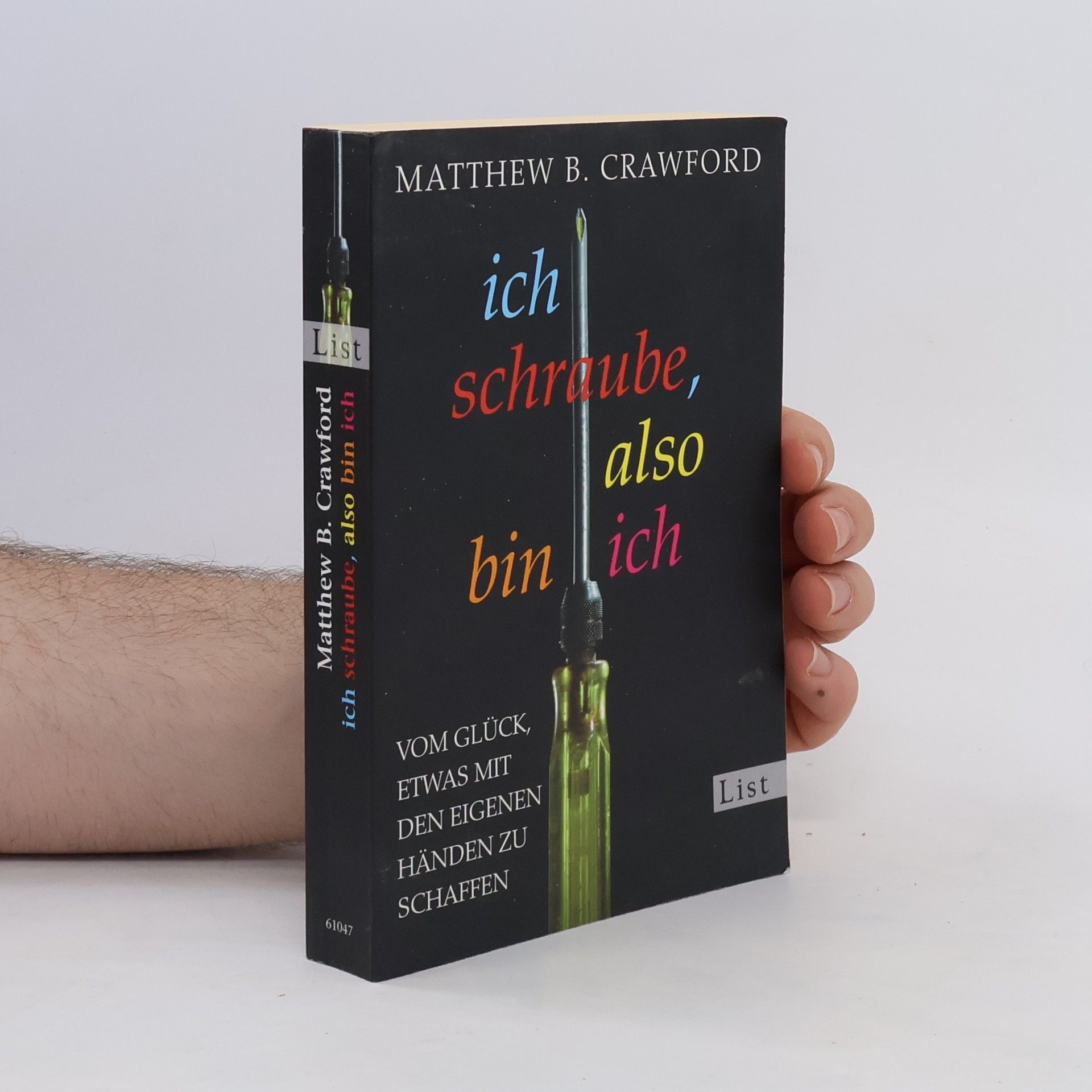 Matthew B. Crawford Ich schraube, also bin ich