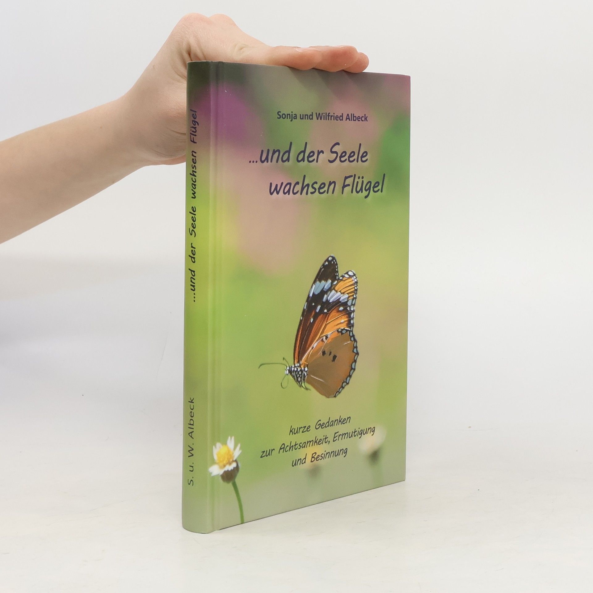 Wilfried Albeck ...und der Seele wachsen Flügel