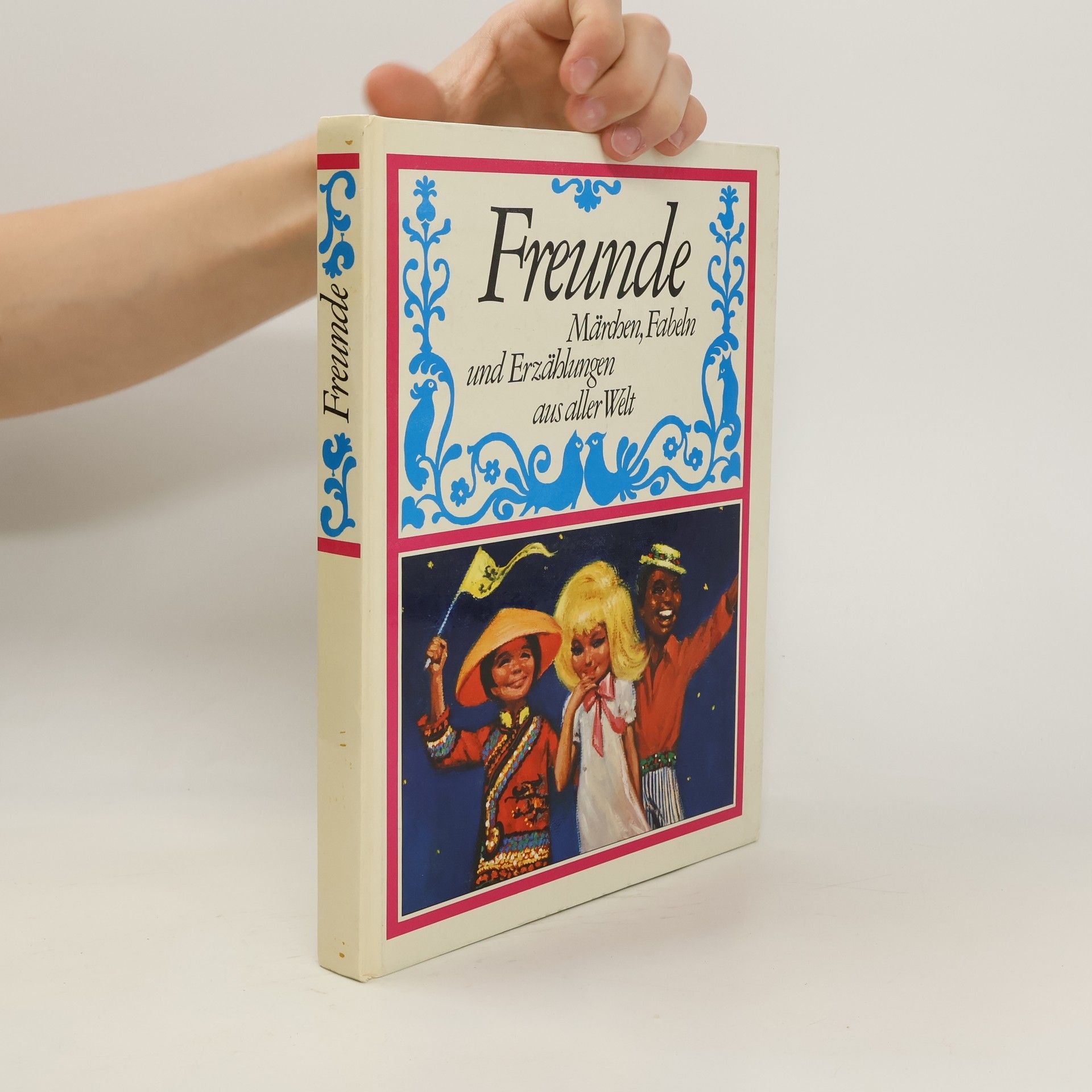 Autores varios Freunde. Märchen, Fabeln und Erzählungen aus aller Welt