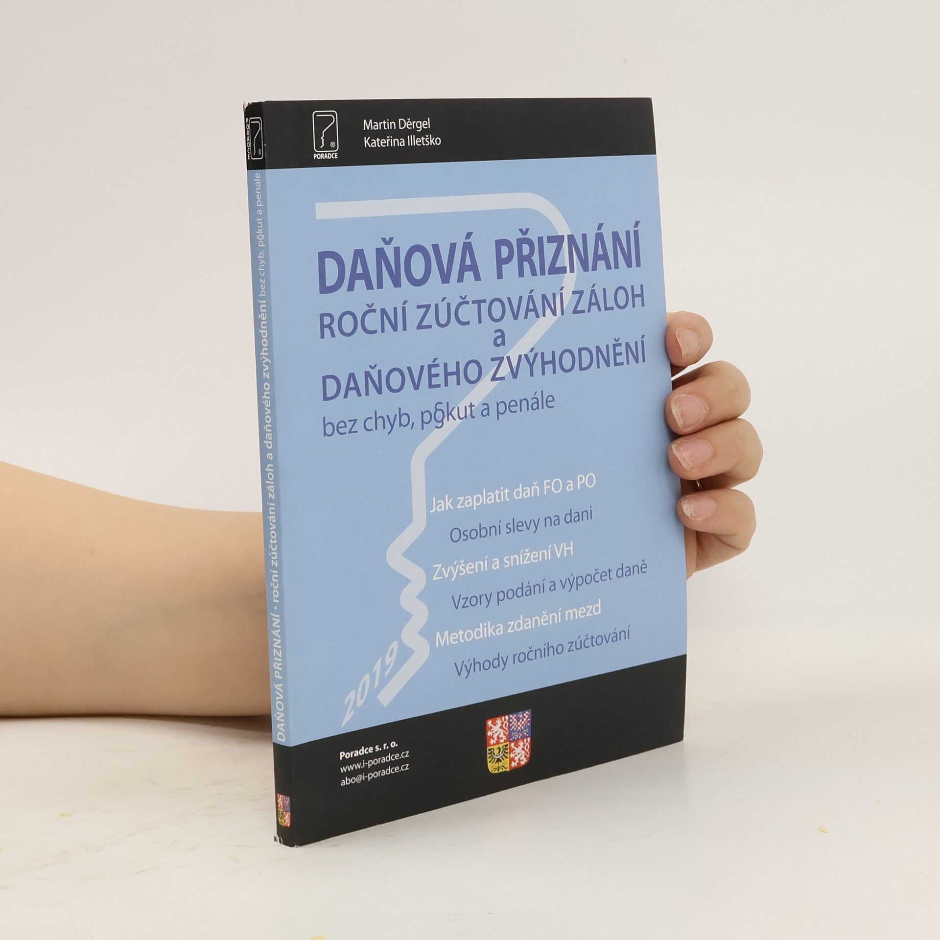 Martin Děrgel Daňová přiznání : roční zúčtování záloh a daňového zvýhodnění bez chyb, pokut a penále