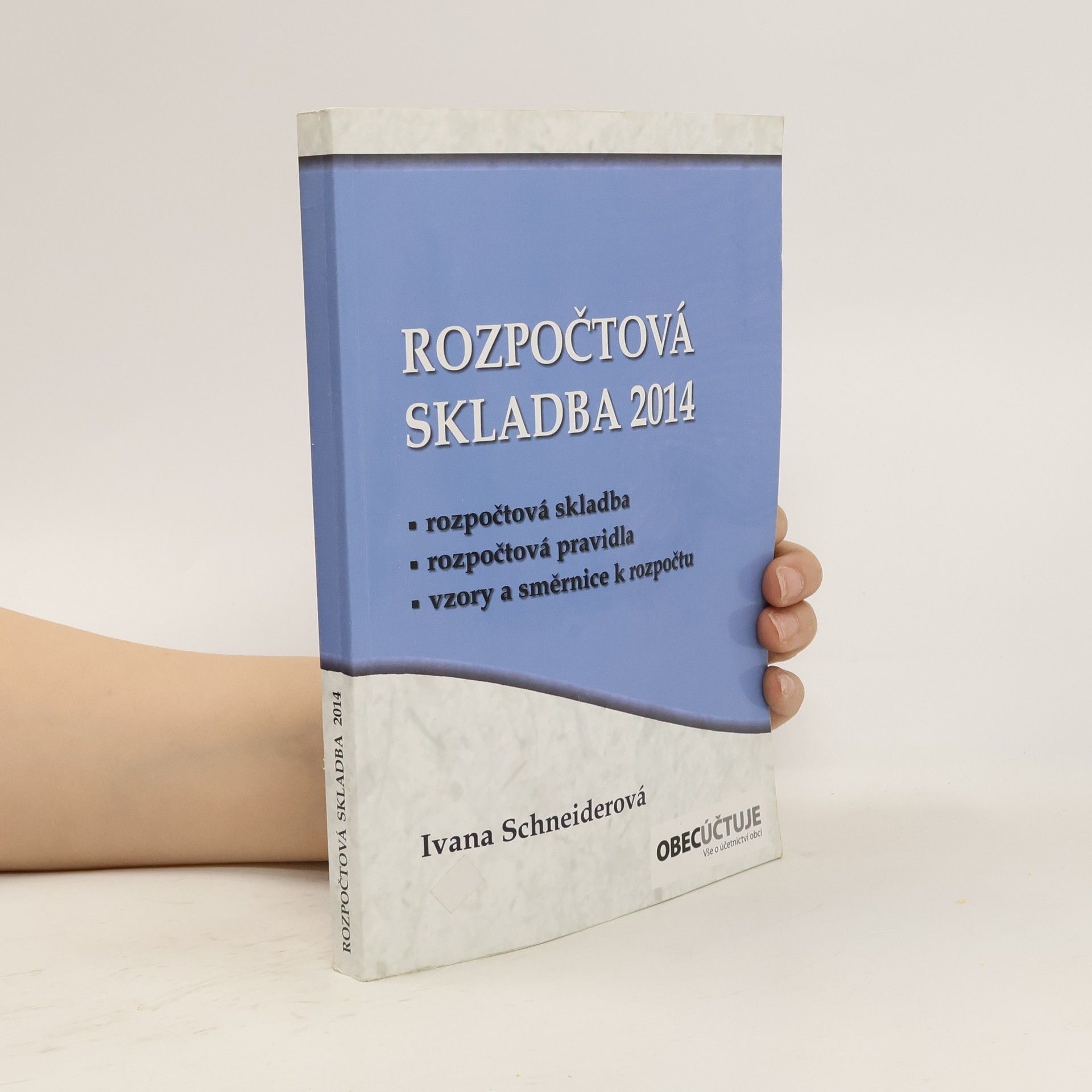 Ivana Schneiderová Rozpočtová skladba 2014