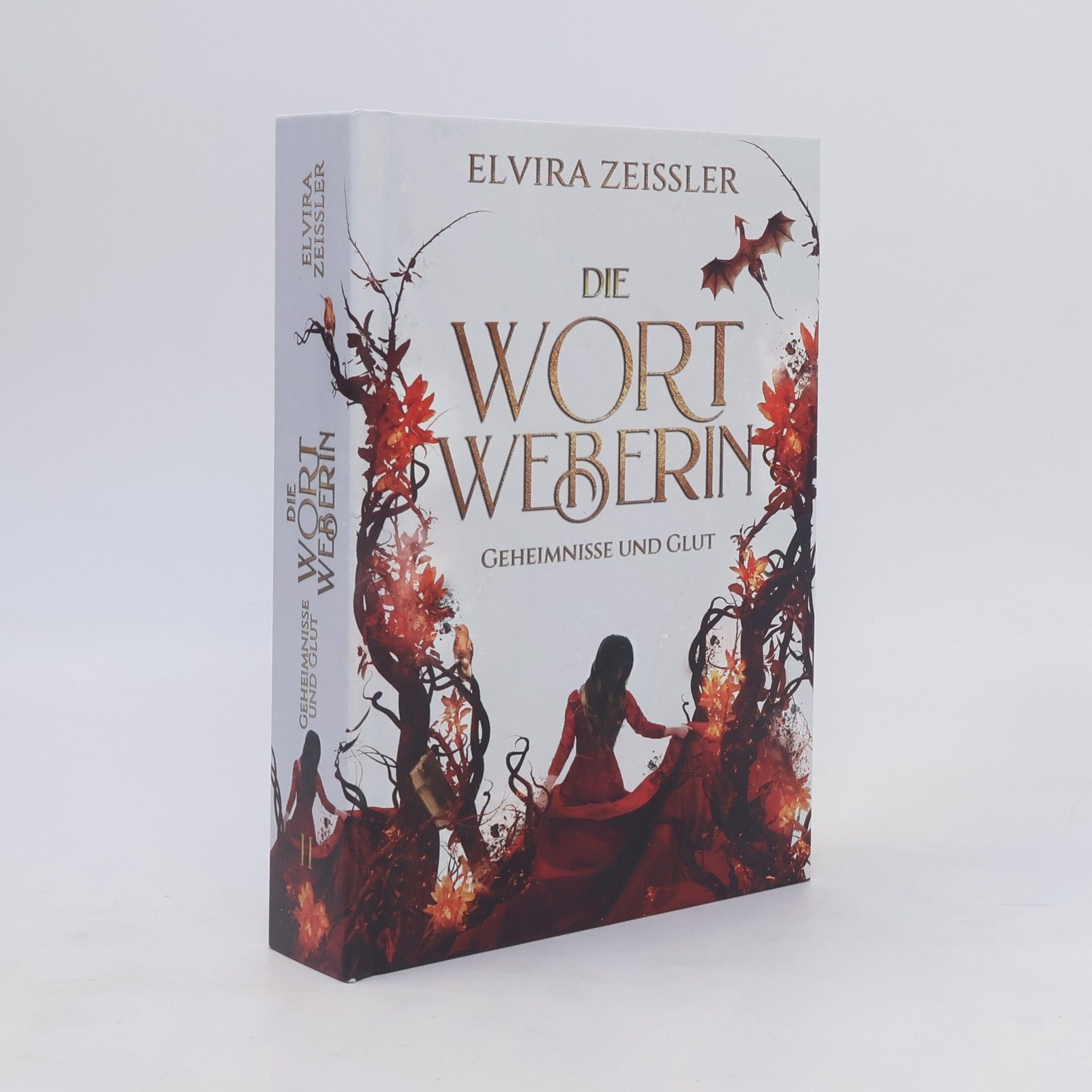 Elvira Zeißler Geheimnisse und Glut / Die Wortweberin Bd.2