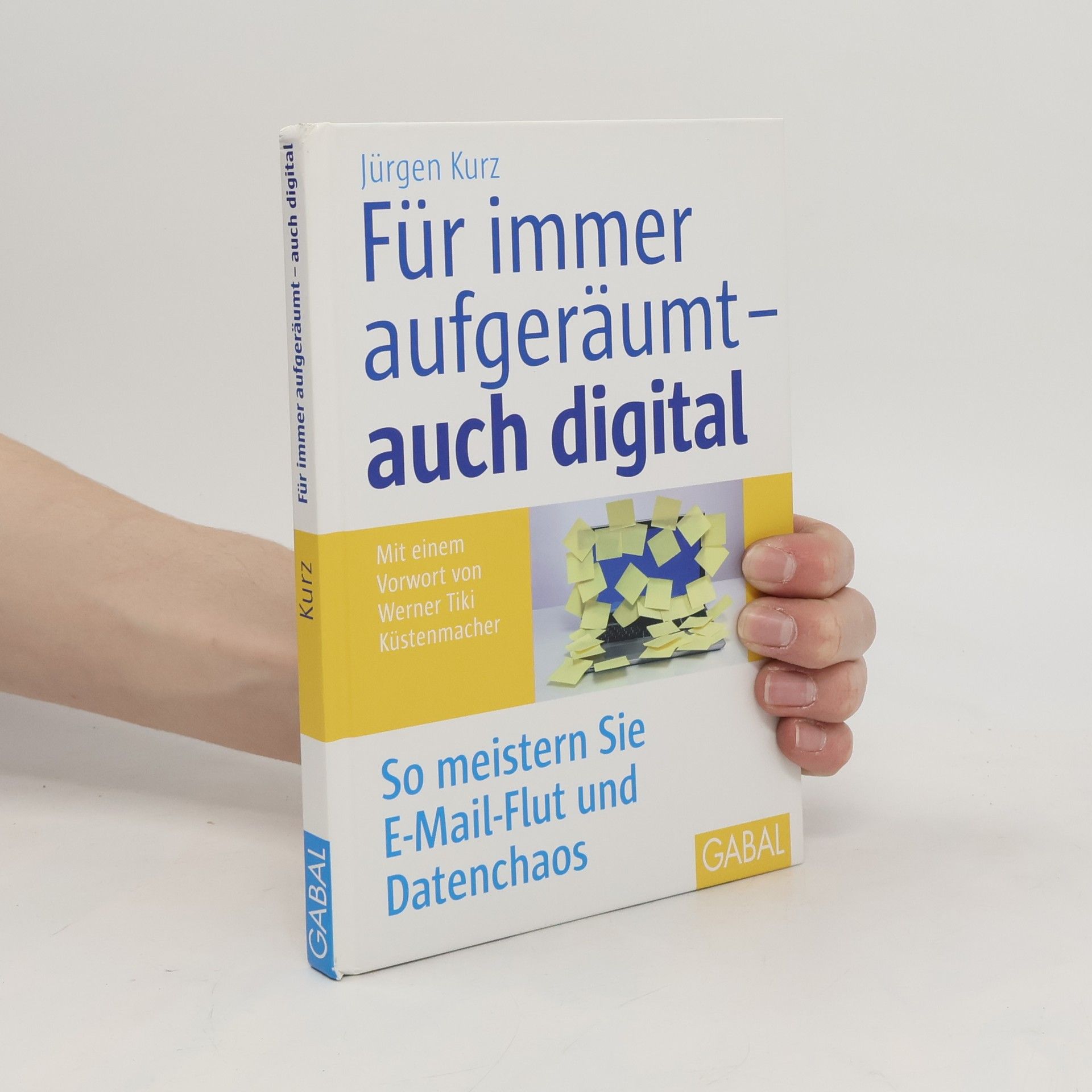 Jürgen Kurz Für immer aufgeräumt – auch digital