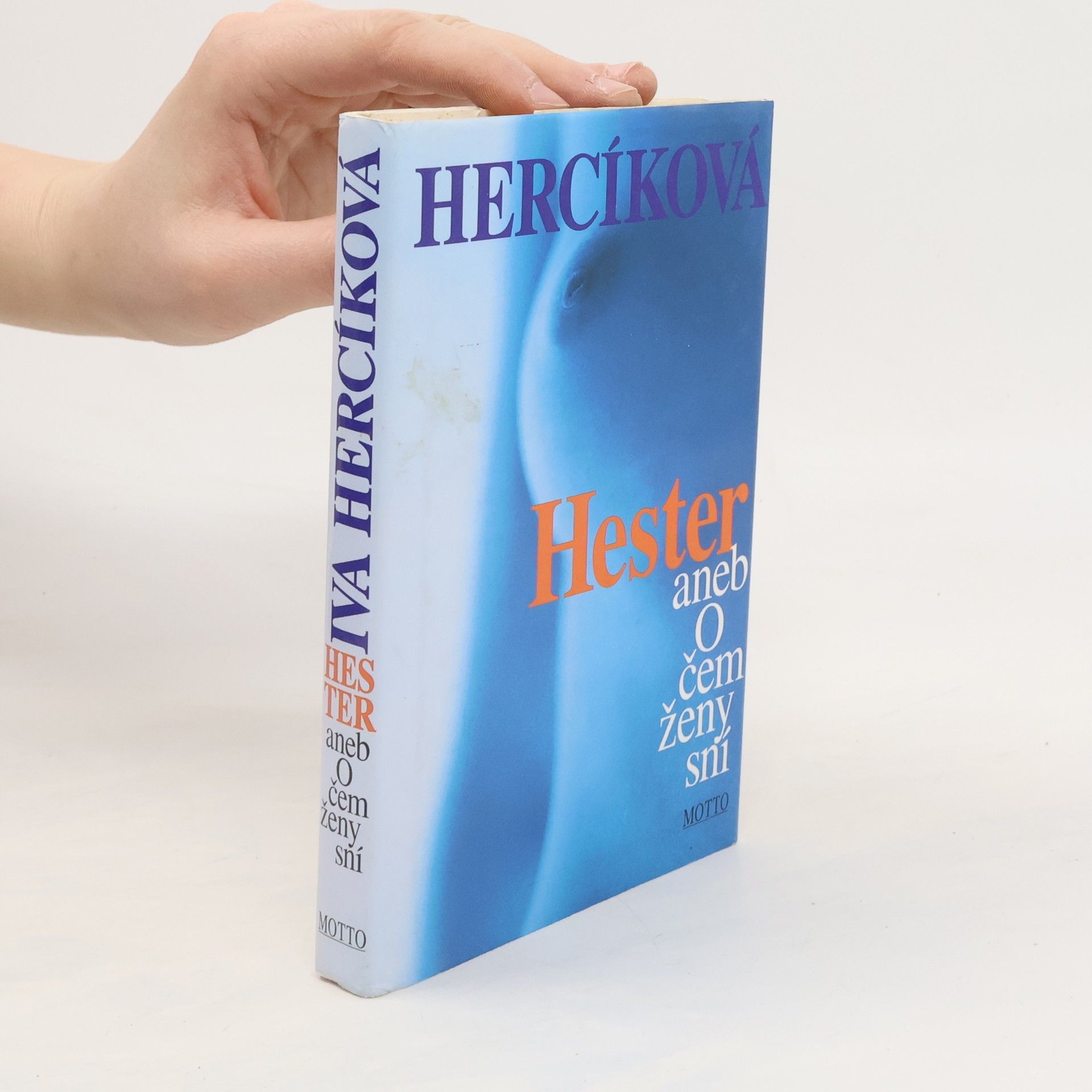 Iva Hercíková Hester, aneb, O čem ženy sní