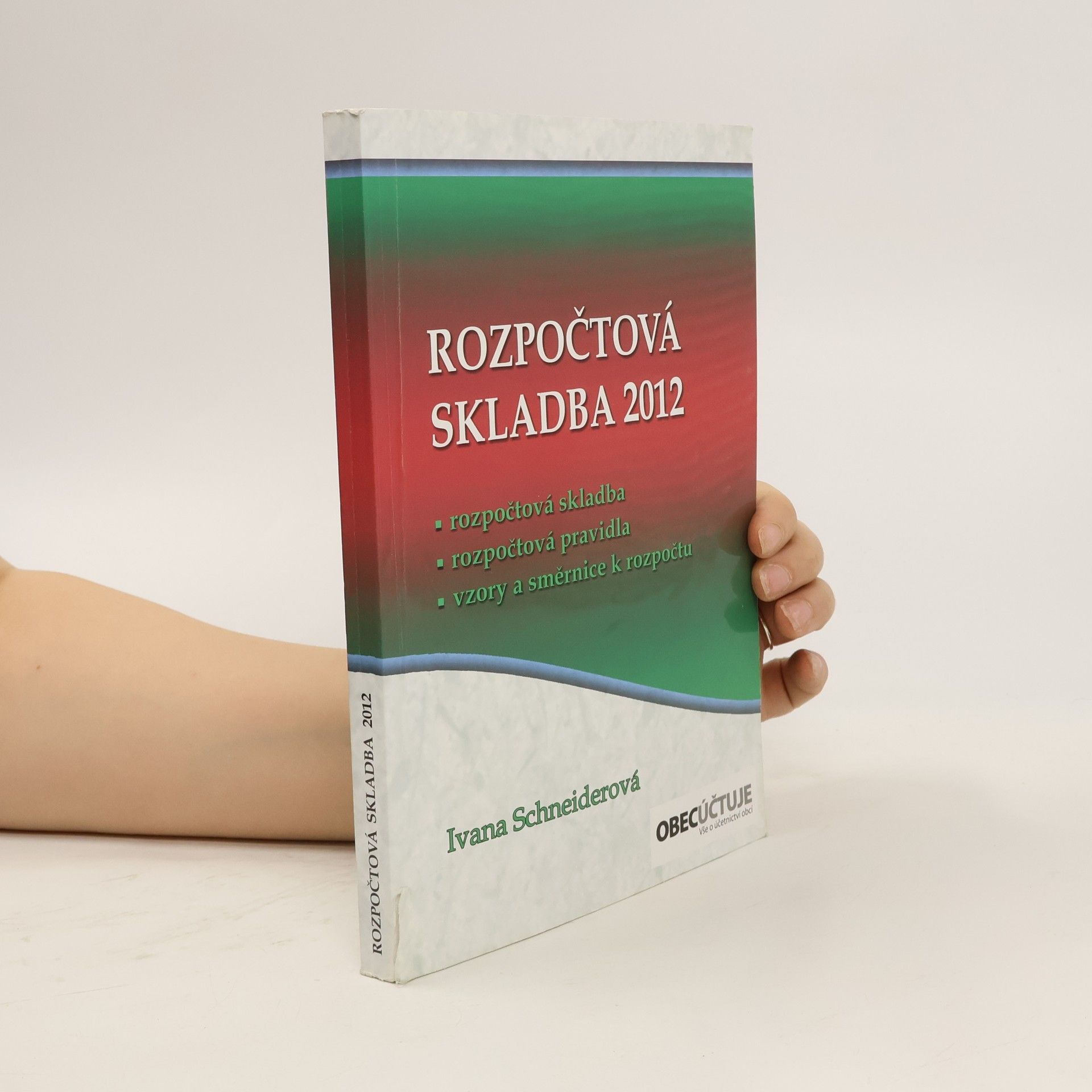 Ivana Schneiderová Rozpočtová skladba 2012