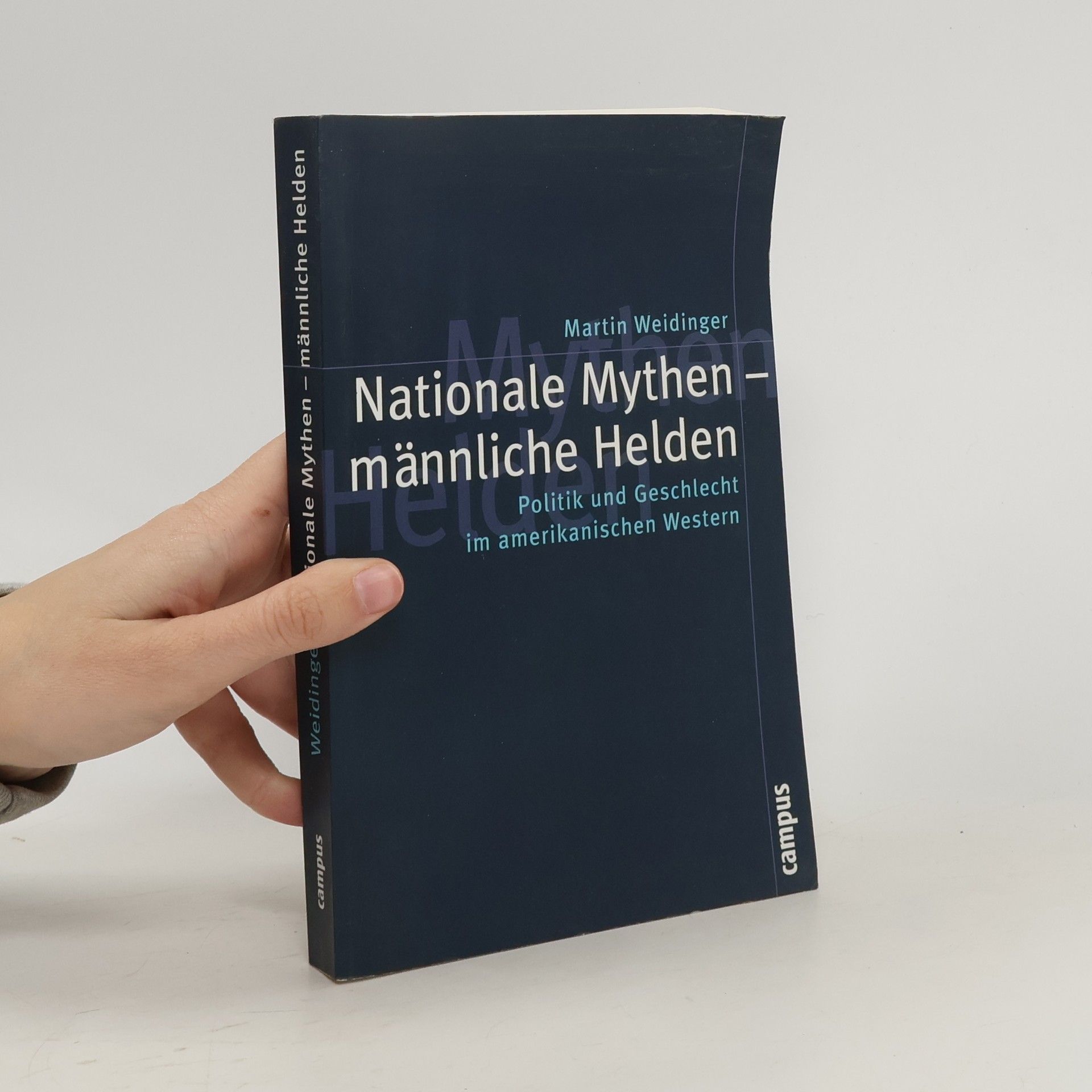Martin Weidinger Nationale Mythen - männliche Helden