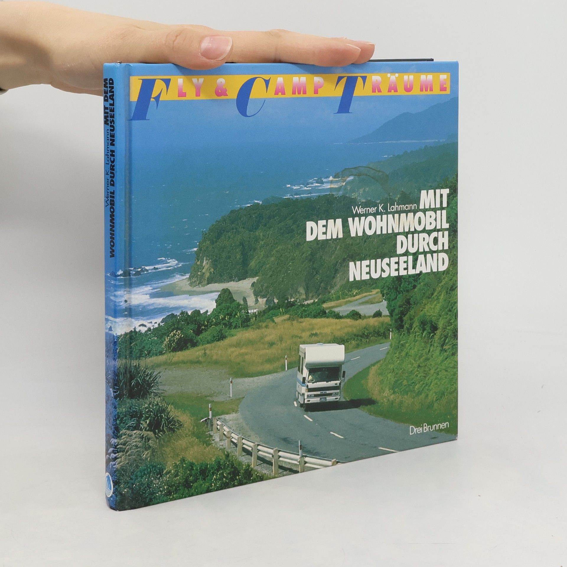 Werner K. Lahmann Mit dem Wohnmobil durch Neuseeland