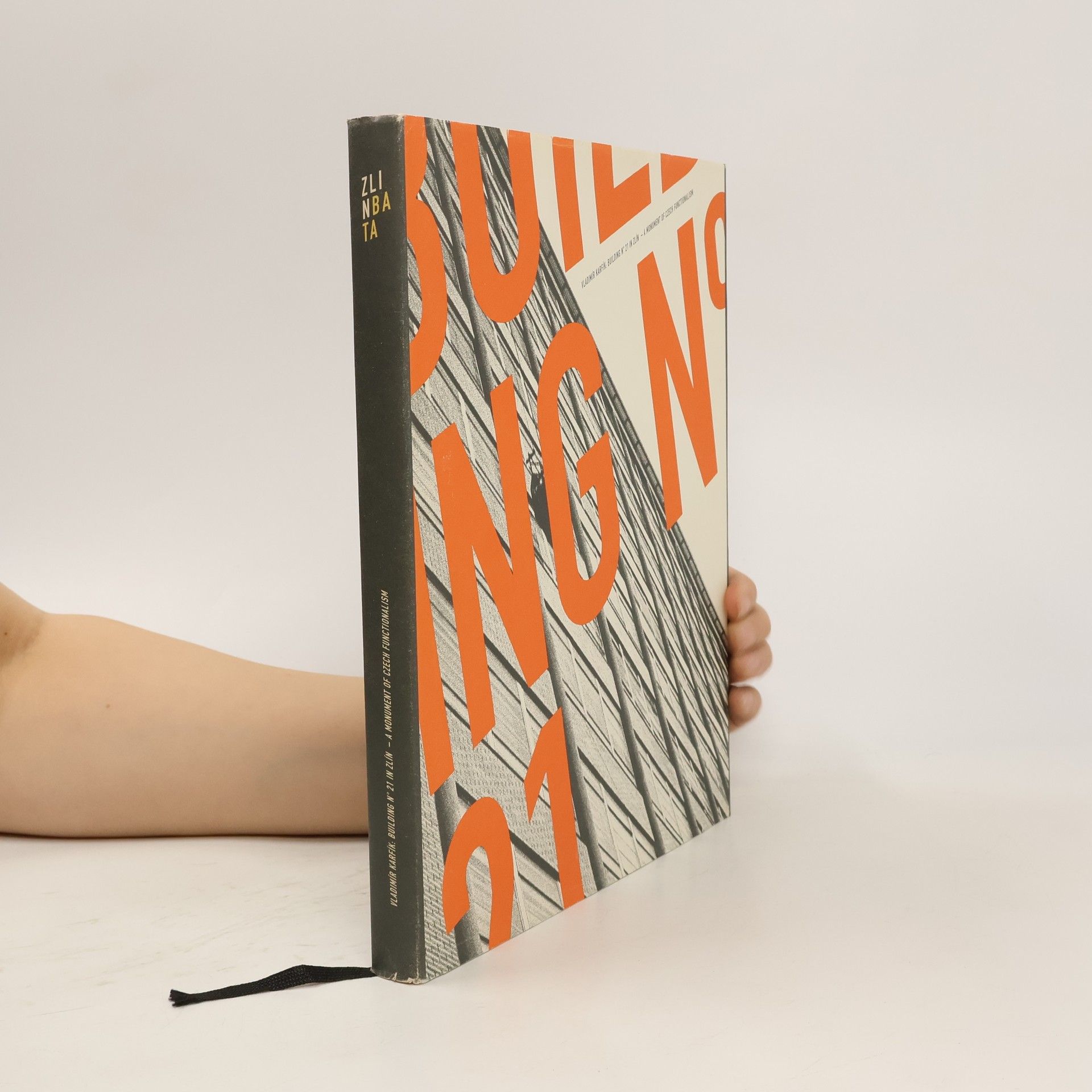 Zdeněk Lukeš Vladimír Karfík: Building No 21 in Zlín : a monument of Czech functionalism