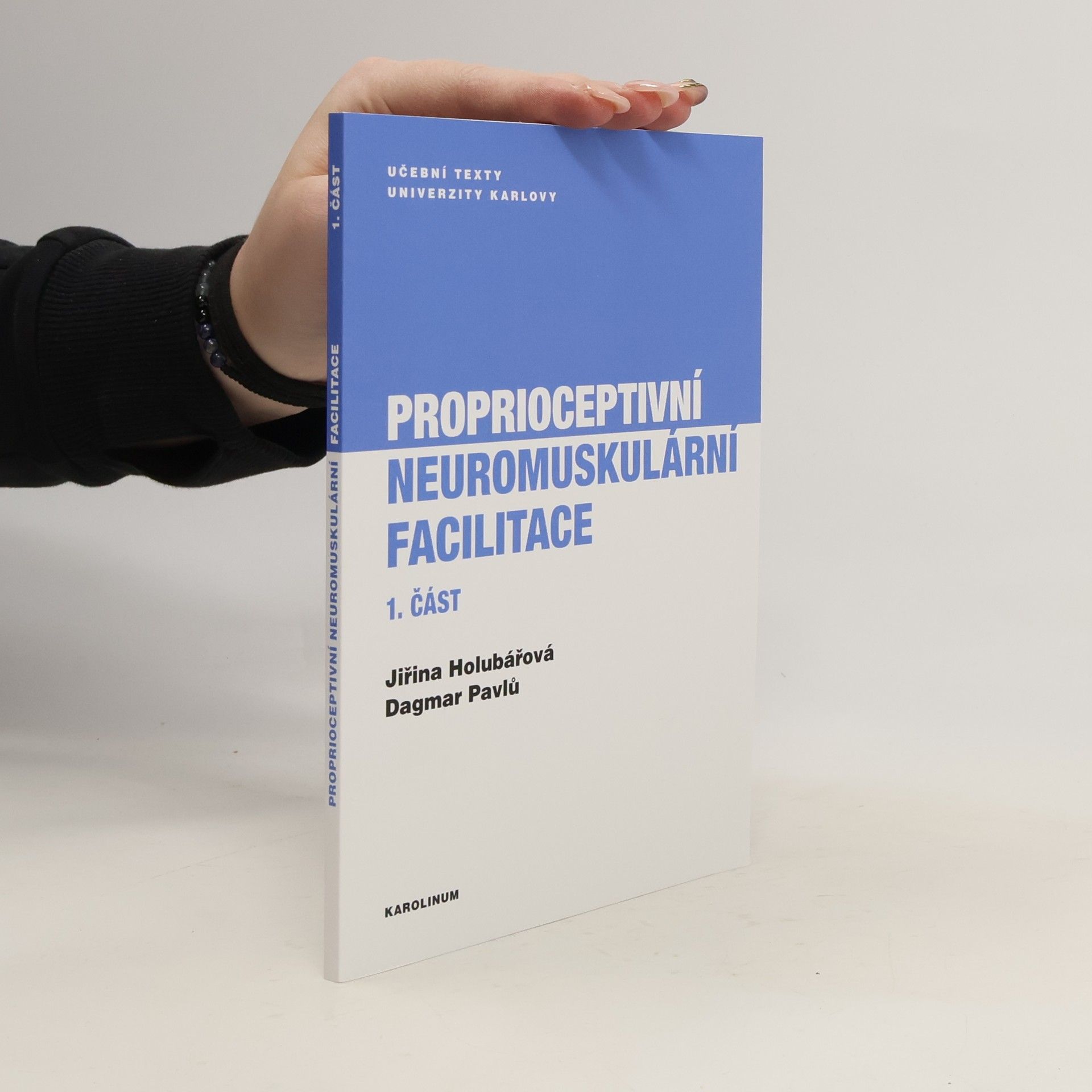 Dagmar Pavlů Proprioceptivní neuromuskulární facilitace