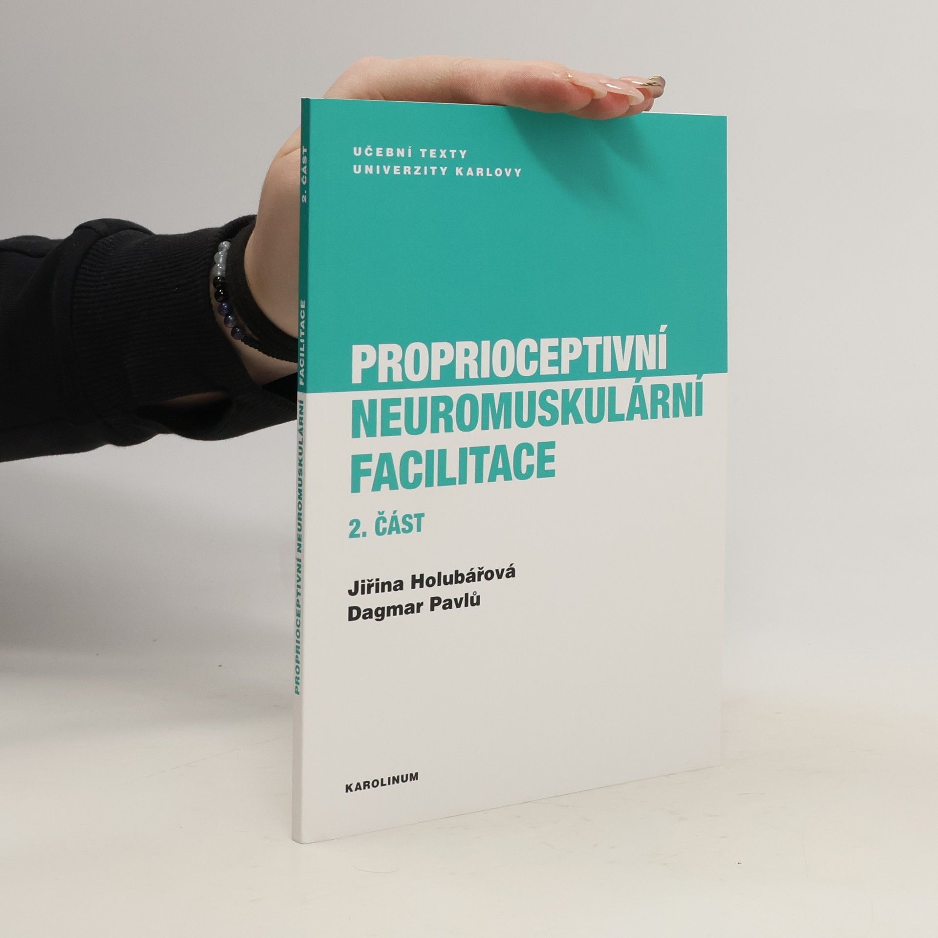 Jiřina Holubářová Proprioceptivní neuromuskulární facilitace 2. část