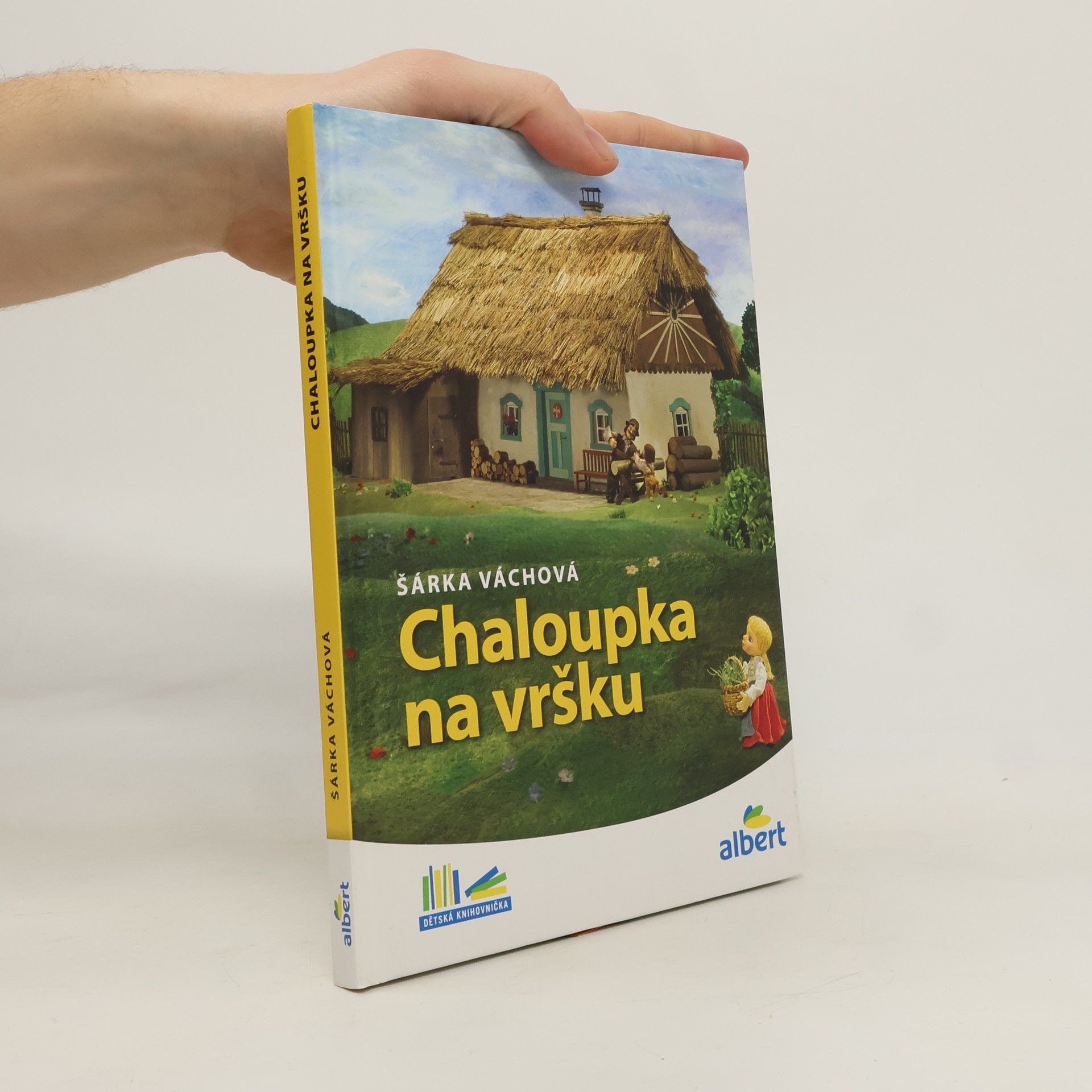Šárka Váchová Chaloupka na vršku