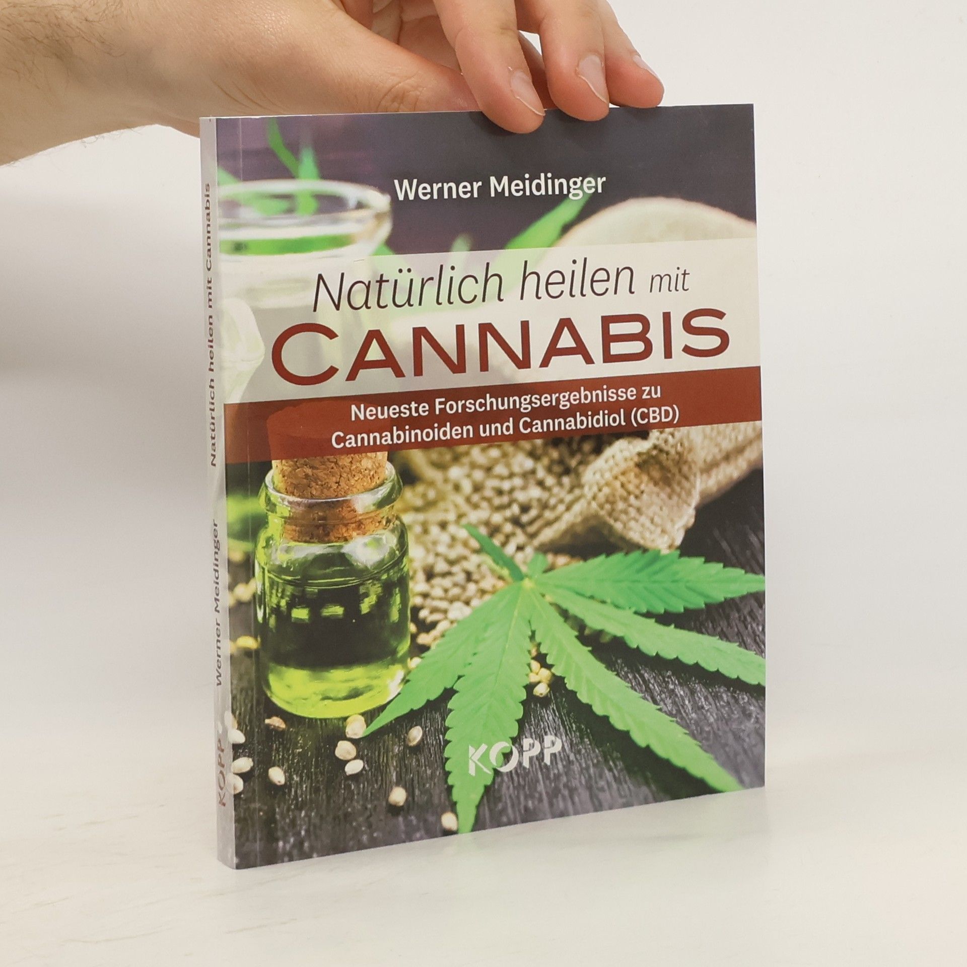 Werner Meidinger Natürlich heilen mit Cannabis