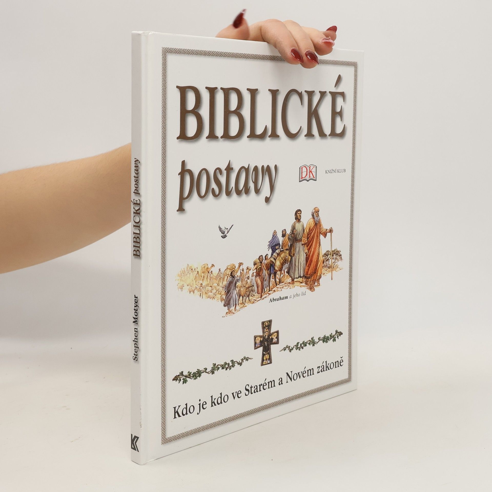Autorenkollektiv Biblické postavy: Kdo je kdo ve Starém a Novém zákoně