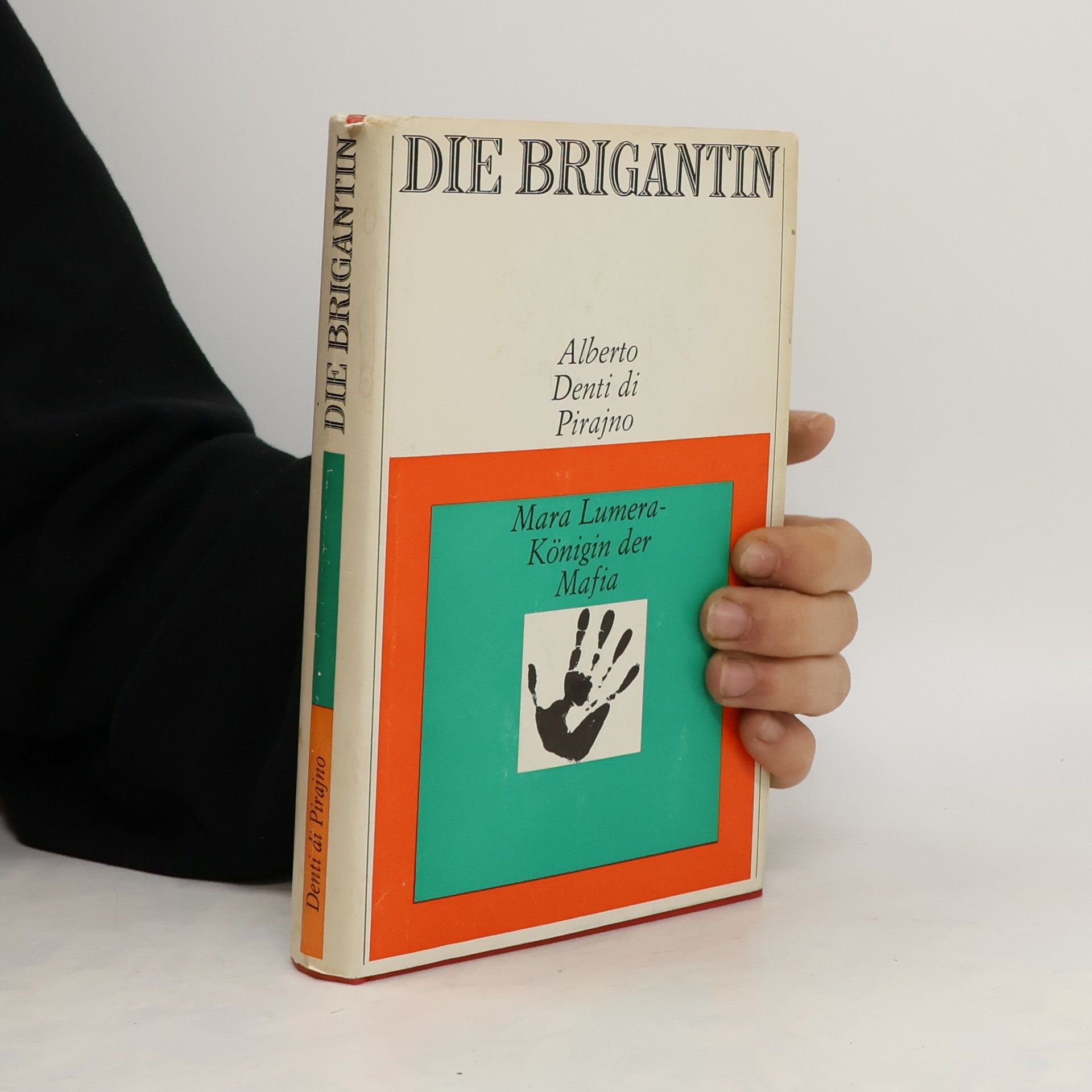 Alberto Denti di Pirajno Die Brigantin. Mara Lumera - Königin der Mafia